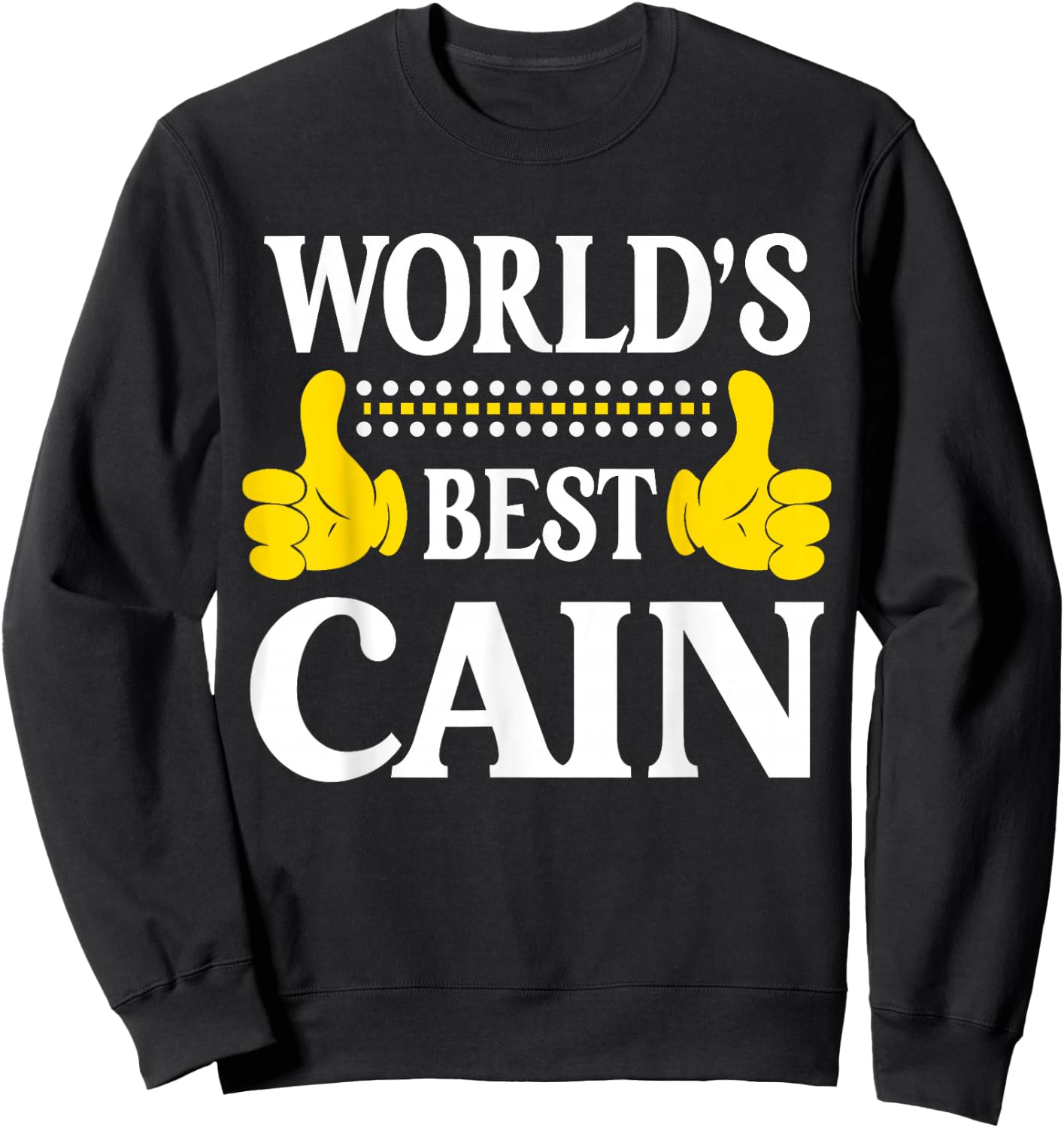Cain Surname Funny Team Family Last Name World's Best Cain Sweatshirt - Sweatshirt | Black