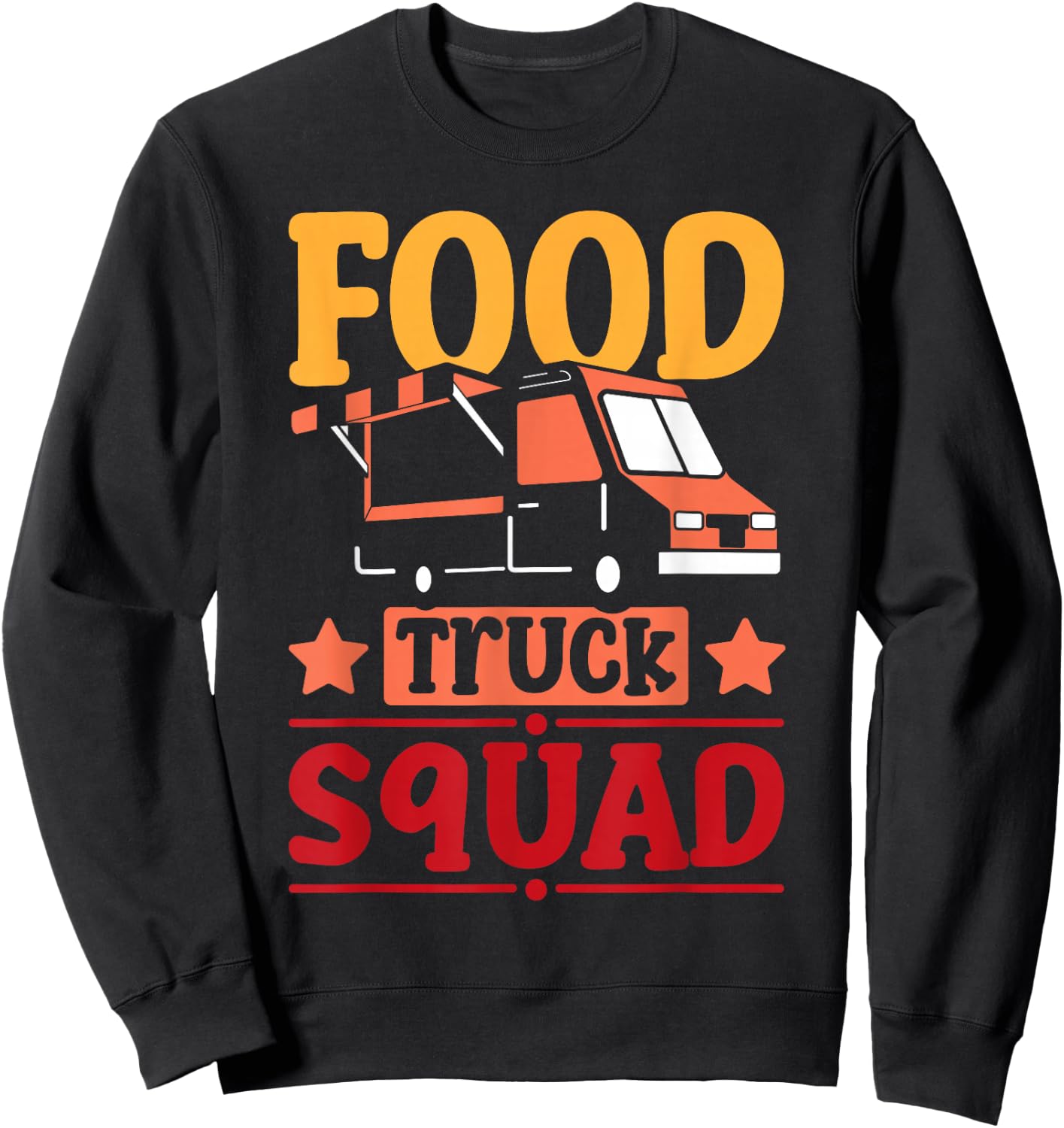 Food Truck Squad Street Food Mobile Kitchen Sweatshirt - Sweatshirt | Black