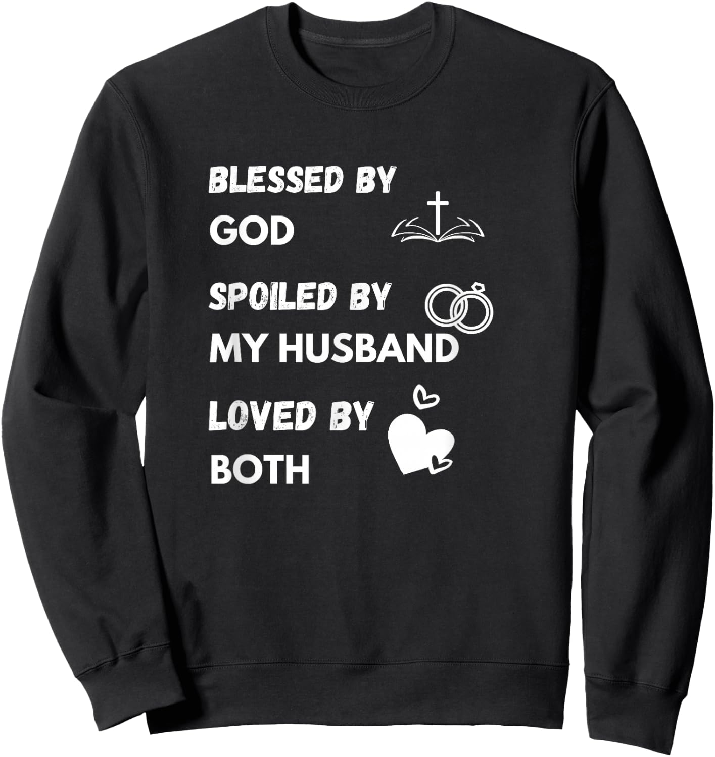 Blessed by God Spoiled by My Husband Loved By Both Sweatshirt - Sweatshirt | Black