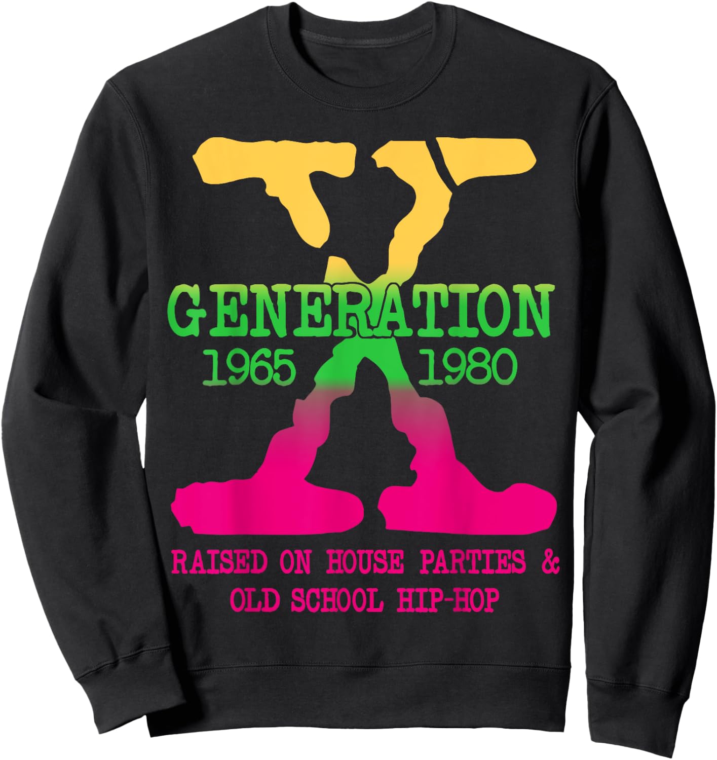 GEN-X Generation Raised on House Parties Old School Hip Hop Sweatshirt - Sweatshirt | Black