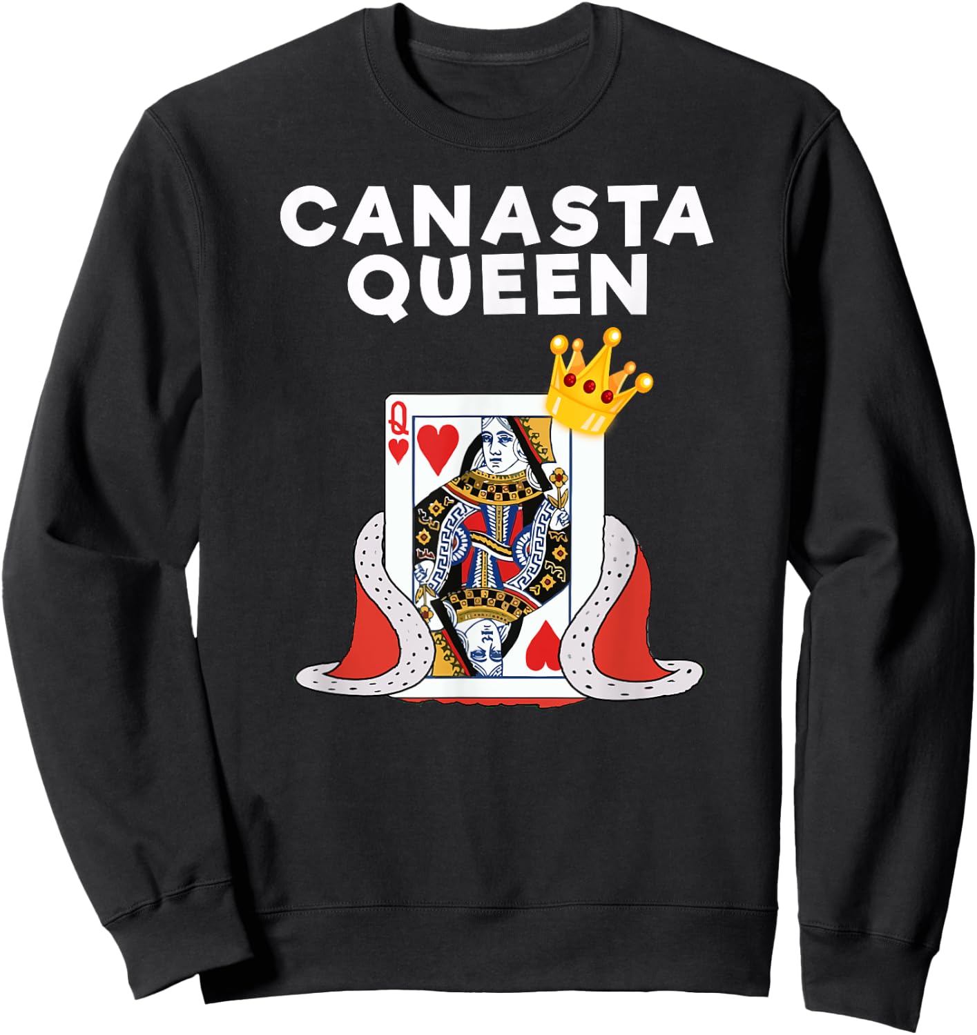 Canasta - Funny Canasta Queen Shirt Sweatshirt - Sweatshirt | Black