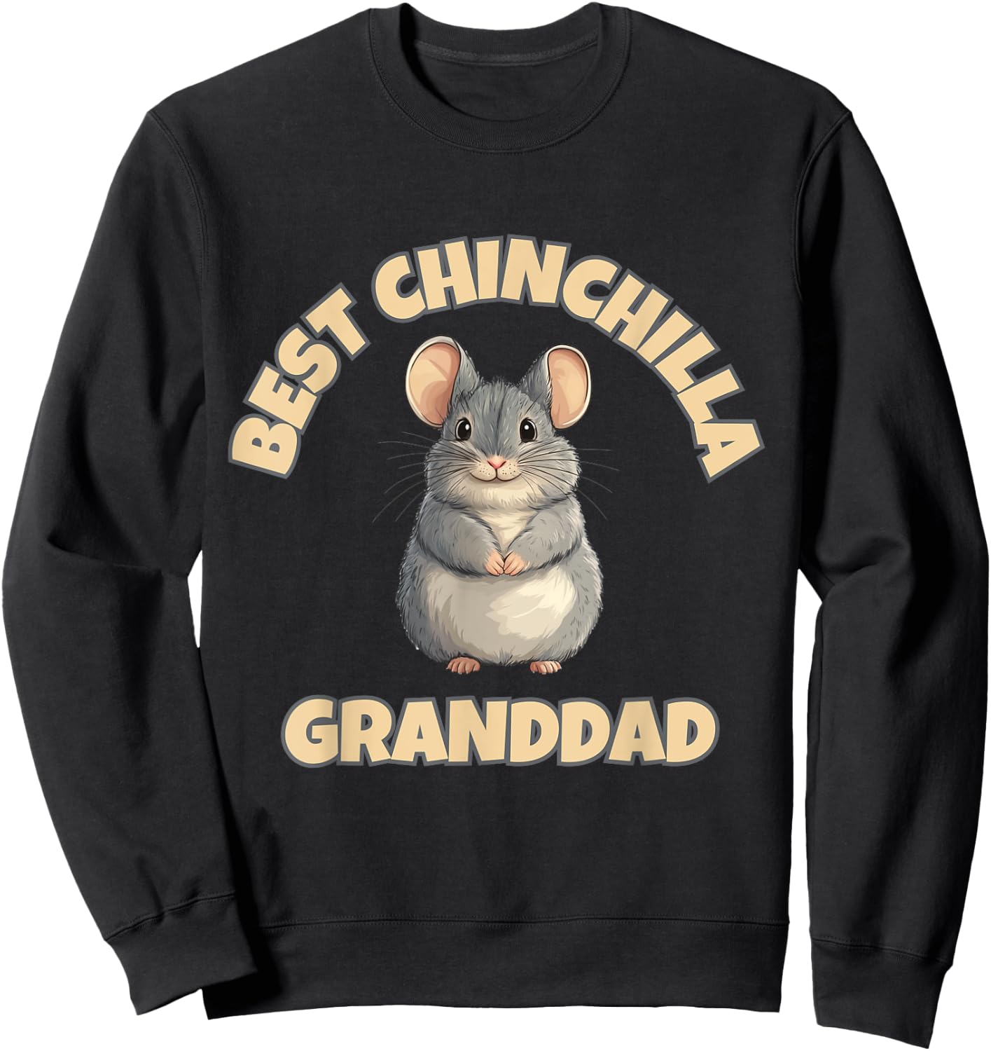 Chinchilla Granddad: The Best Ever Sweatshirt - Sweatshirt | Black