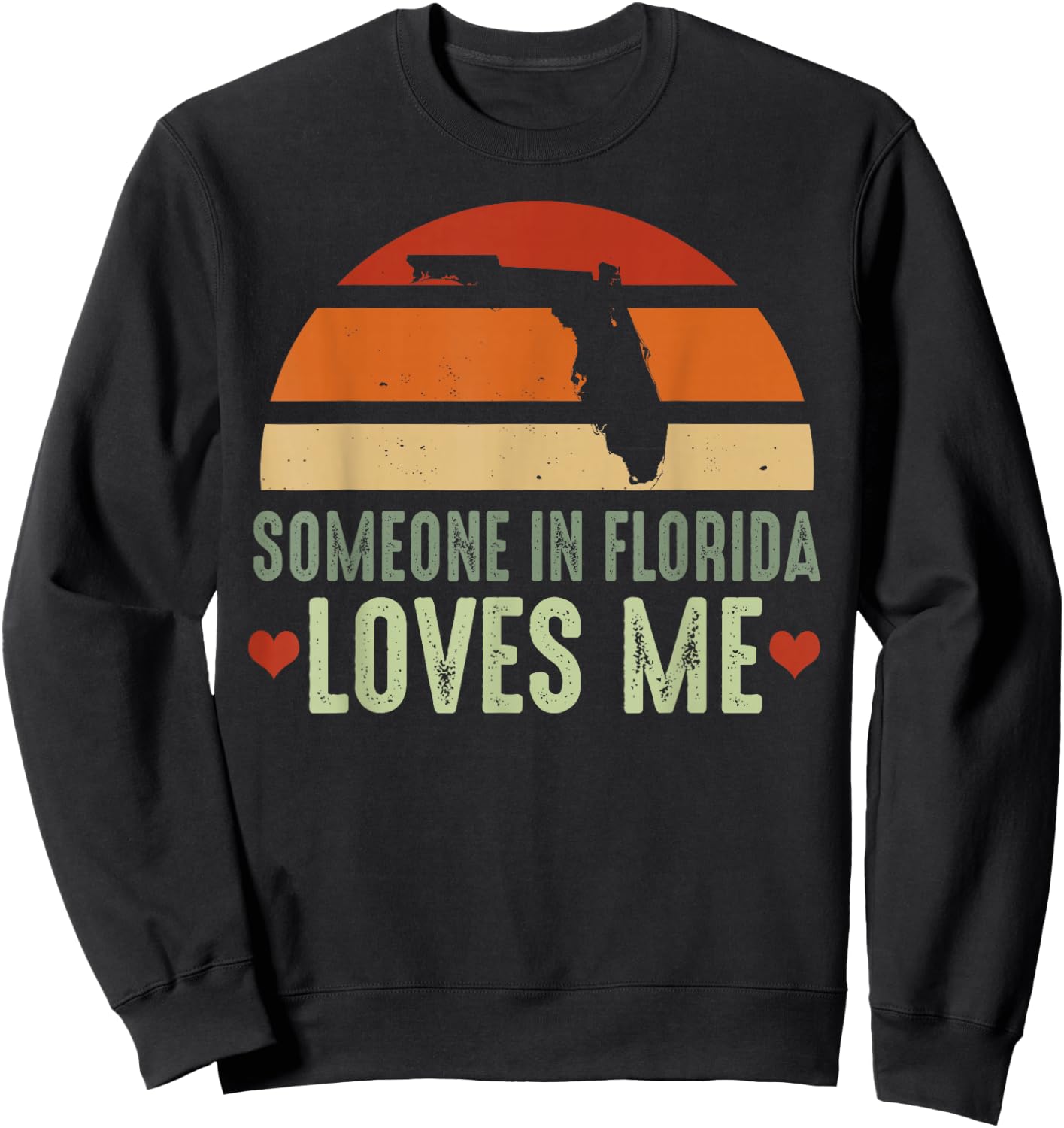 Someone In Florida Loves Me Retro Vintage State Sweatshirt - Sweatshirt | Black