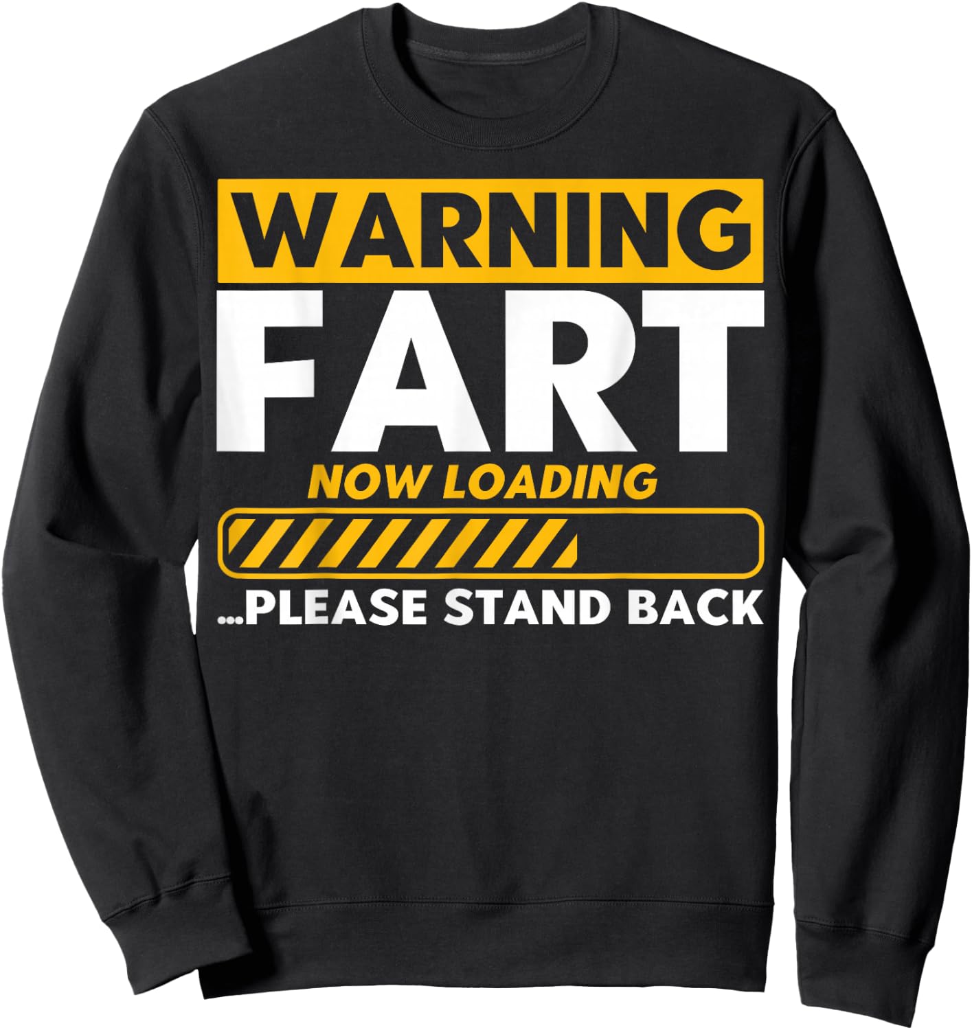 Fart Loading Warning Fart Now Loading Warning Fart Loading Sweatshirt - Sweatshirt | Black