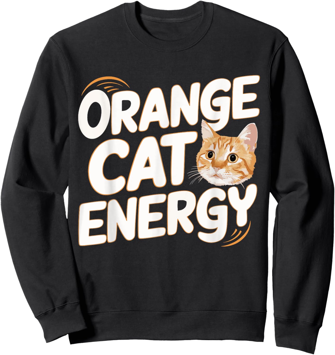 Orange Cat Energy Men Women Kids Sweatshirt - Sweatshirt | Black