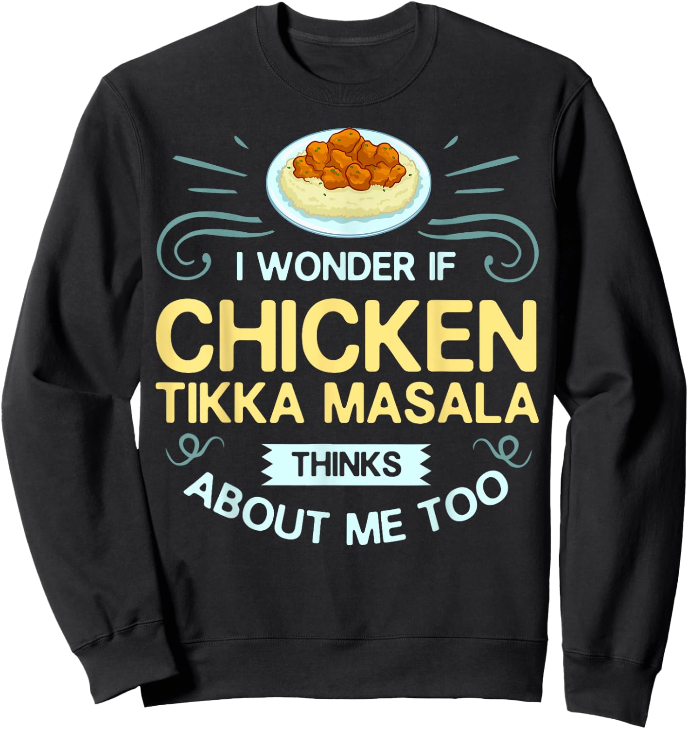 Chicken Tikka Masala Gift Indian Food Sweatshirt - Sweatshirt | Black