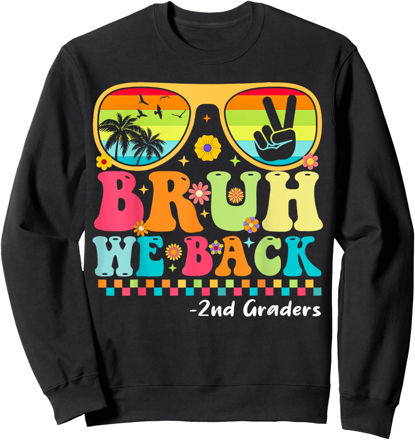 Bruh We Back 2nd Graders First Day Of School Back to School Sweatshirt - Sweatshirt | Black