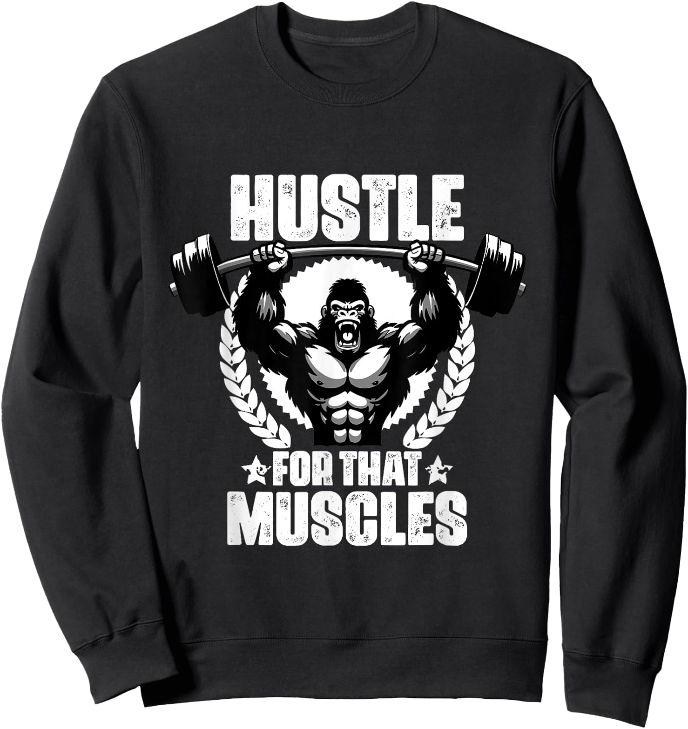 Hustle For That Muscles Weightlift Gym Quotes Gym Fitness Sweatshirt - Sweatshirt | Black