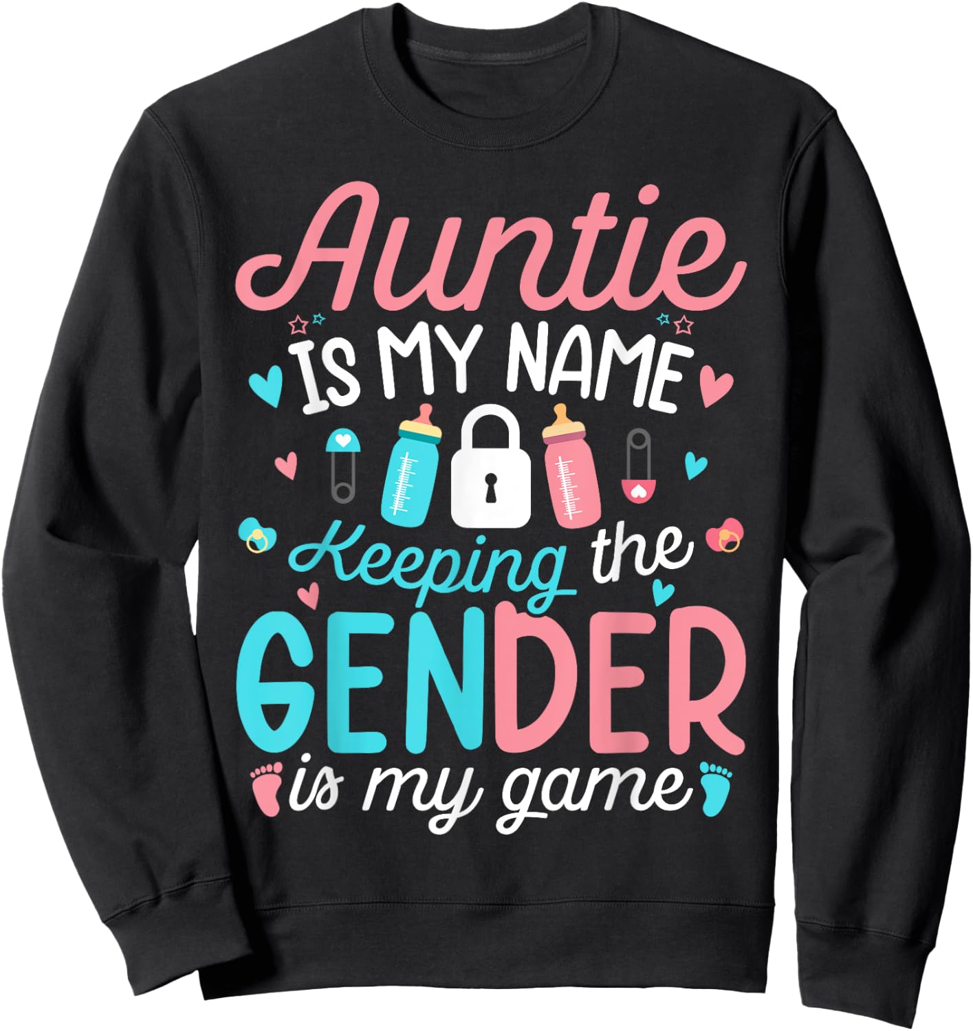 Pink Or Blue Aunty Is My Name Keeping The Gender is My Game Sweatshirt - Sweatshirt | Black