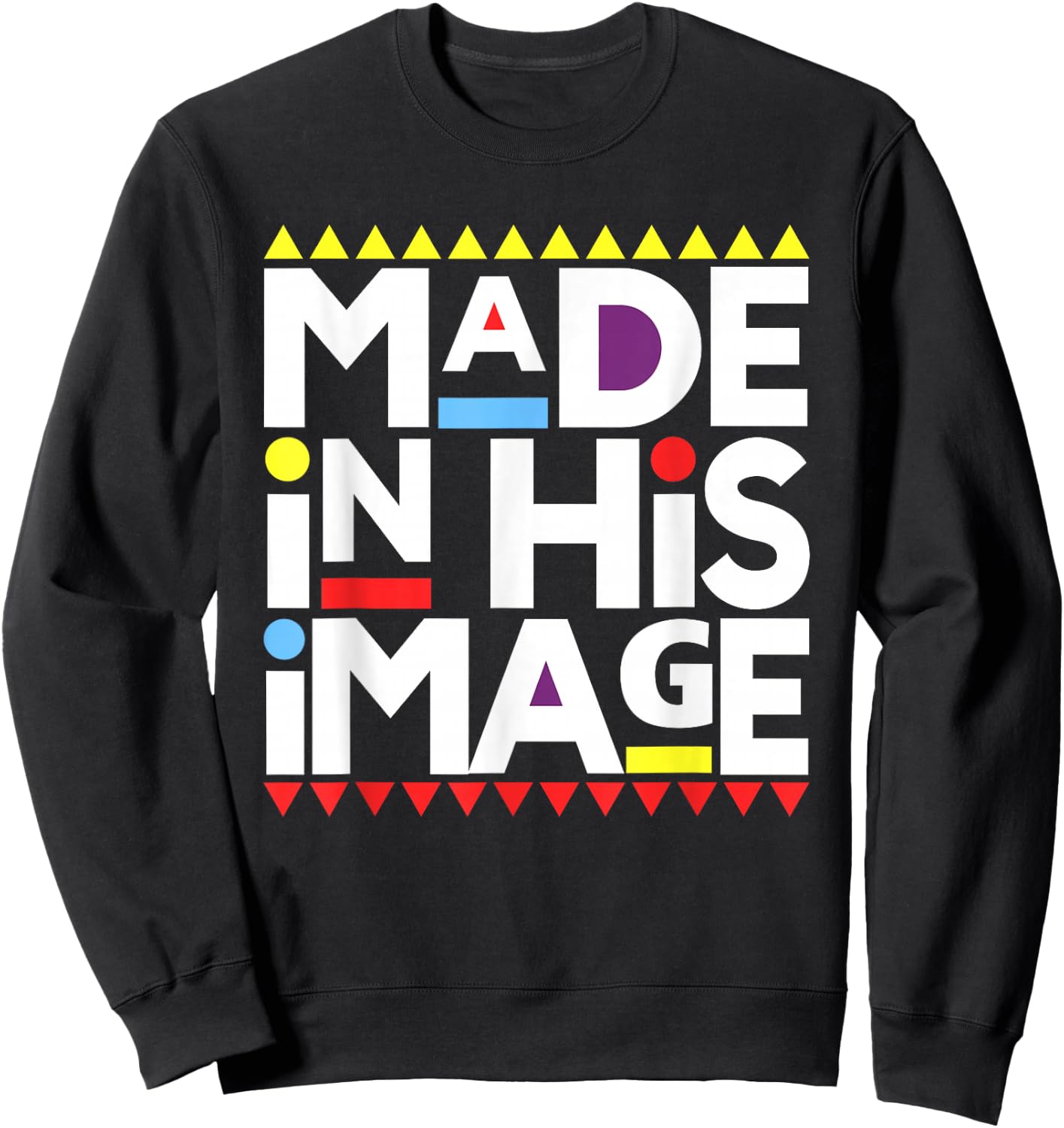 Made In His That Image Shirt, Funny Made In His That Image Sweatshirt - Sweatshirt | Black