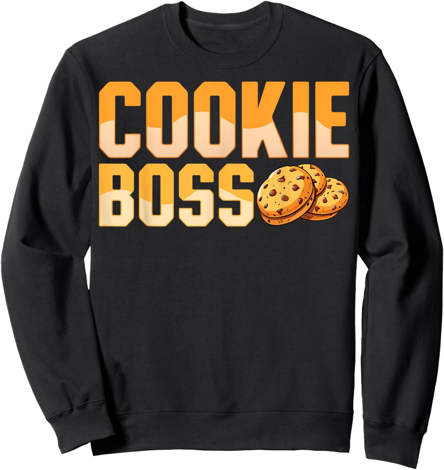 Cookie Boss - Cookie Baker Baking Gifts Funny Cookie Dealer Sweatshirt - Sweatshirt | Black