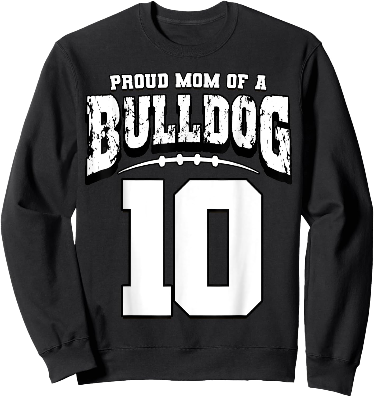 Proud Bulldog Football Mom Of Player 10 Sweatshirt - Sweatshirt | Black