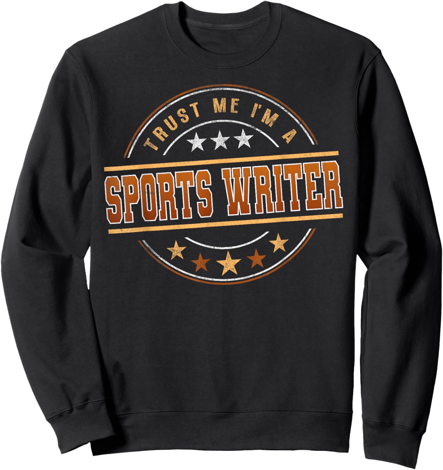 Funny Profession Quote Im A Sports Writer Sweatshirt - Sweatshirt | Black