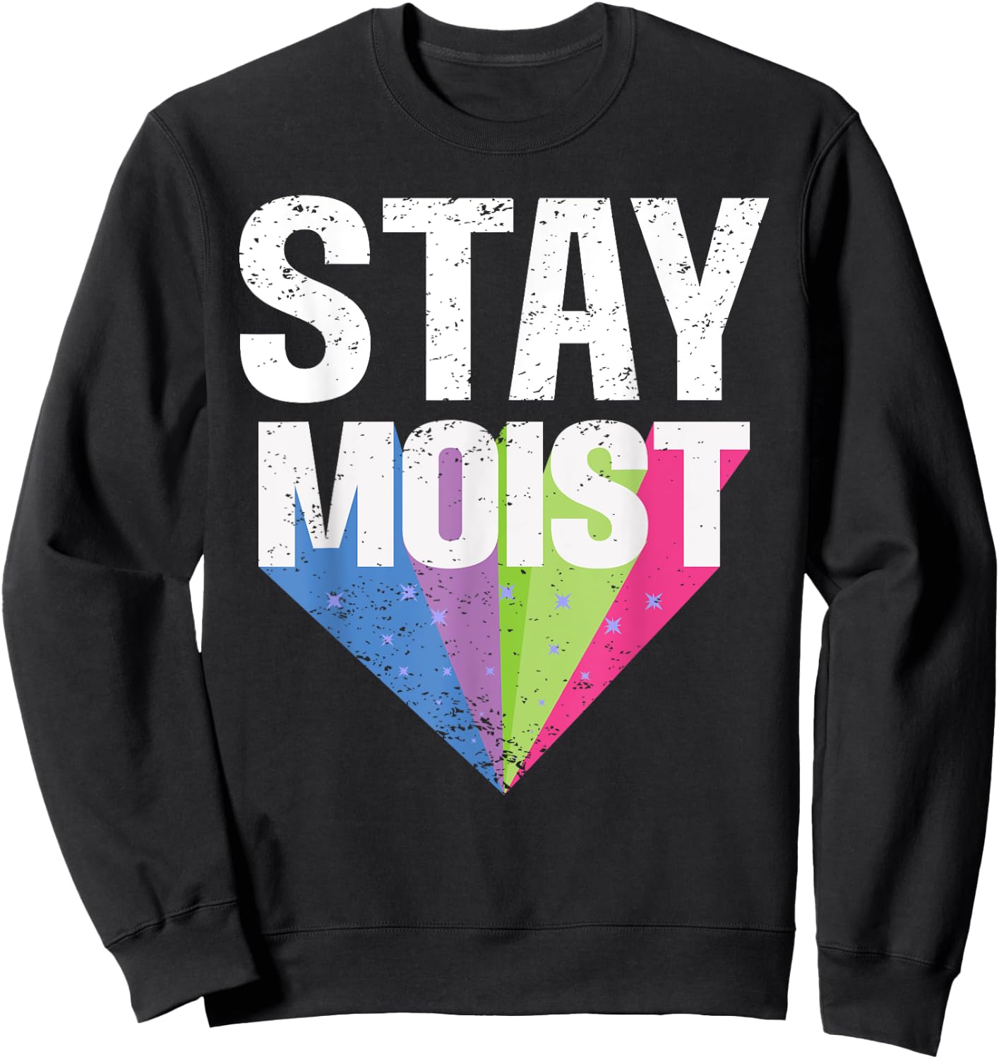 Moist Funny Meme Offensive Weird Cool Hilarious Humorous Sweatshirt - Sweatshirt | Black