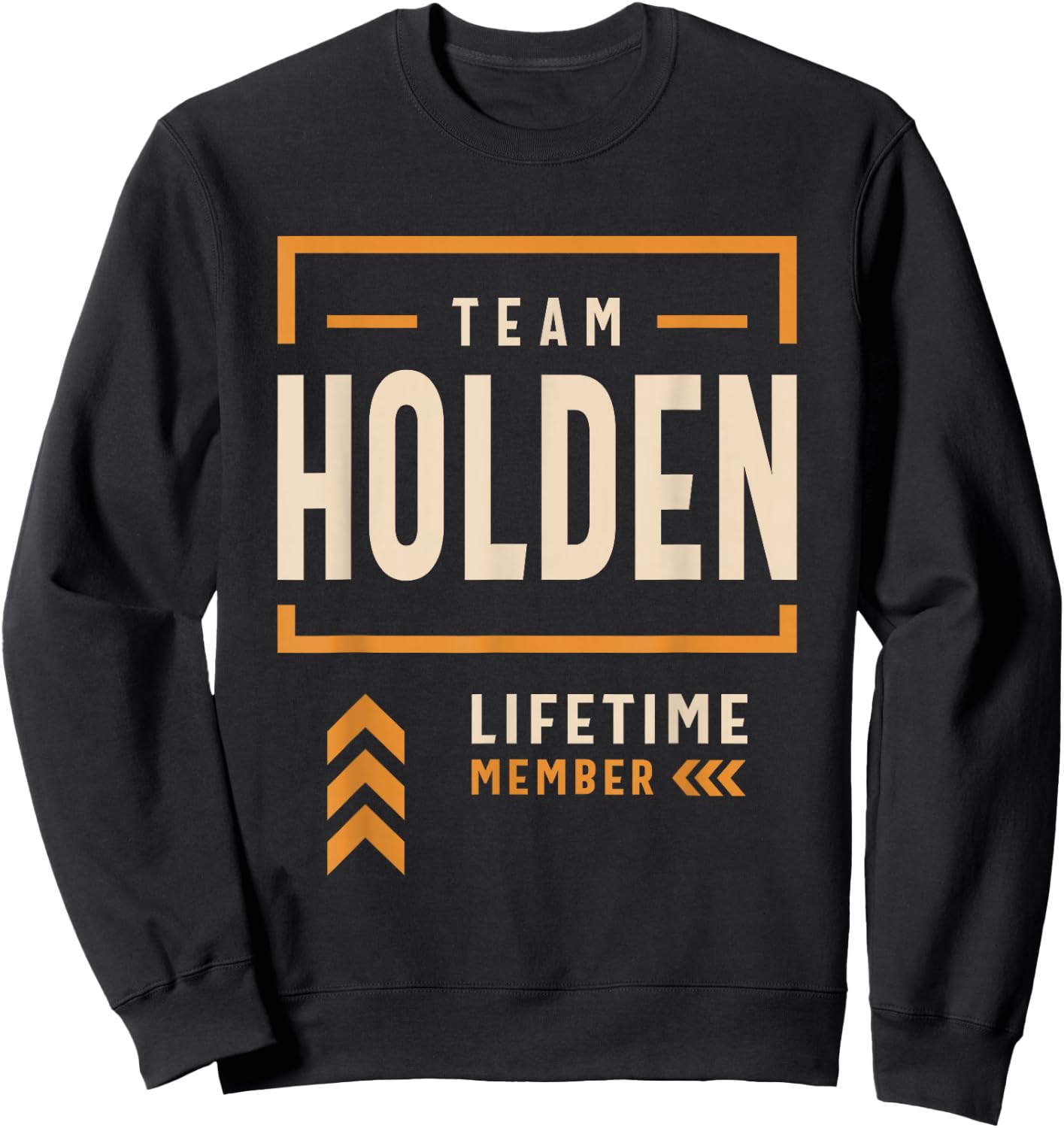 Team Holden Lifetime Member Funny Name Holden Sweatshirt - Sweatshirt | Black