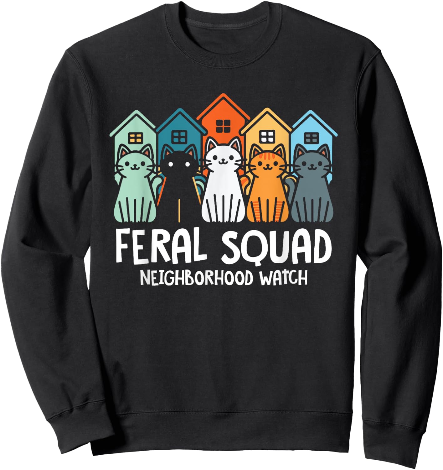 Feral Squad Neighborhood Watch Feral Cat Adoption Rescue Men Women Girls Kids Sweatshirt - Sweatshirt | Black