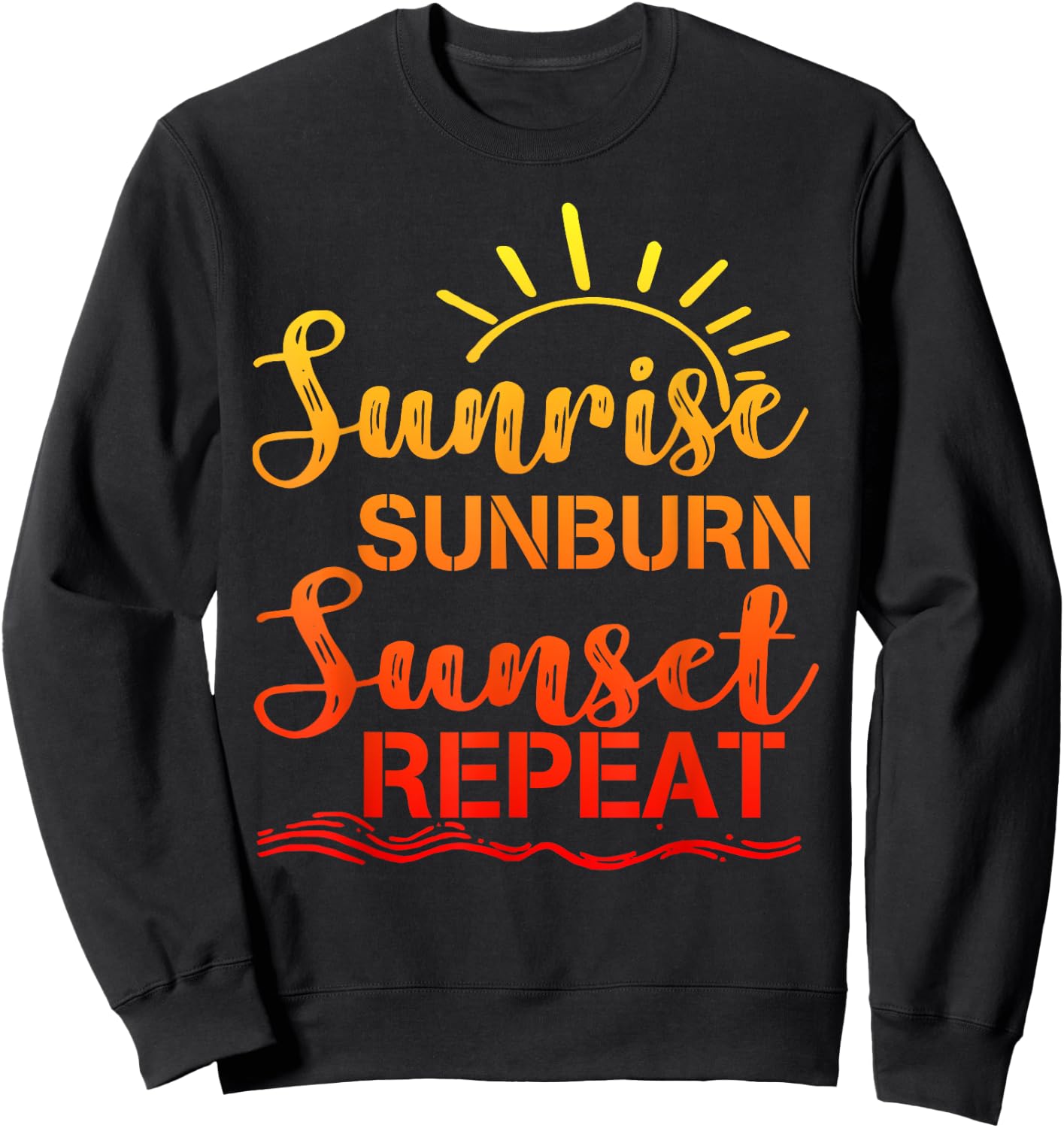 Sunrise Sunburn Sunset Repeat Retro Summer Men Women Girls Kids Sweatshirt - Sweatshirt | Black