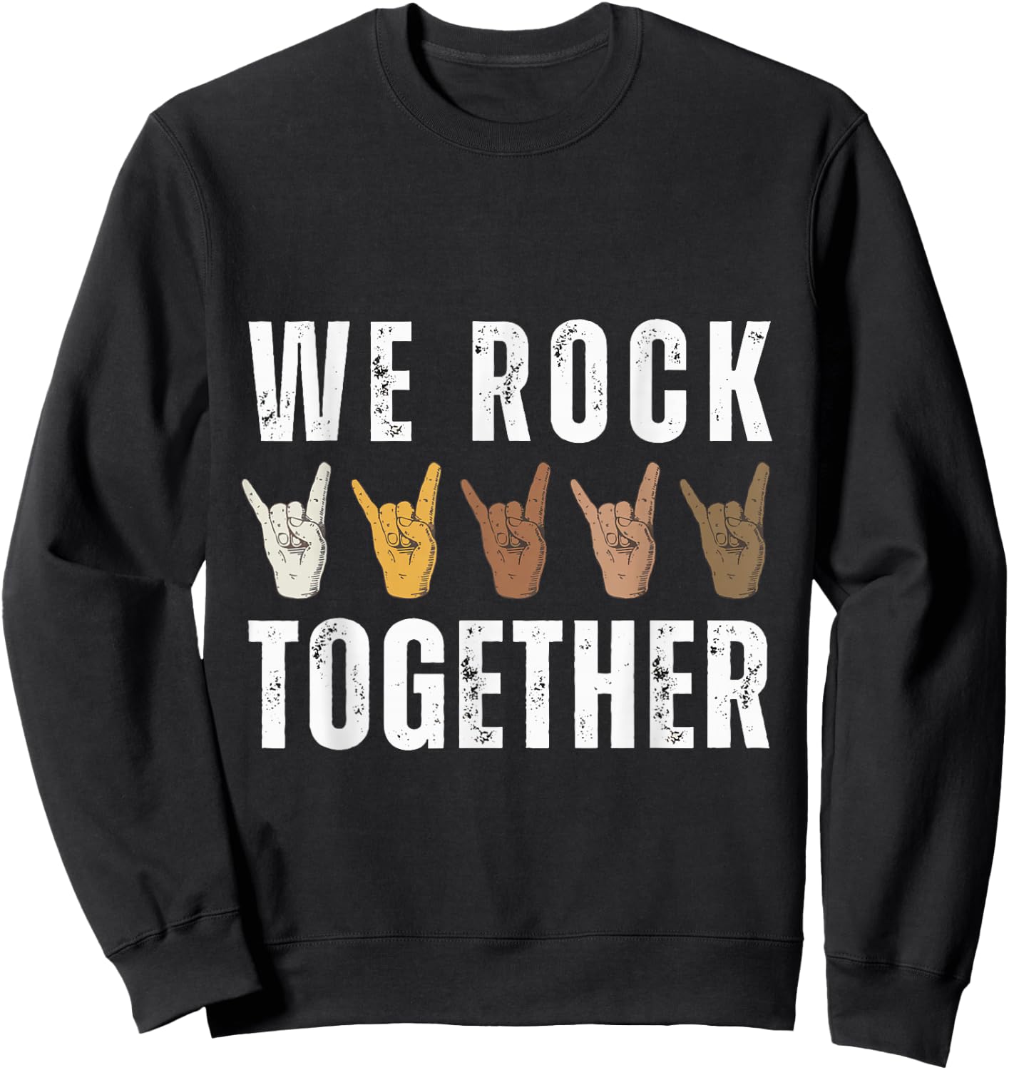 We Rock Together Funny Hands for Rock Lovers Sweatshirt - Sweatshirt | Black