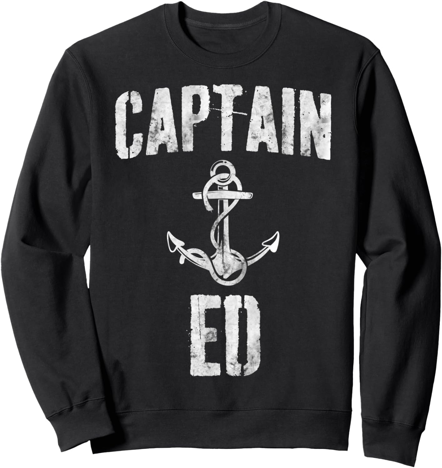 Funny Personalized Boating Shirt First Name Captain Ed Sweatshirt - Sweatshirt | Black