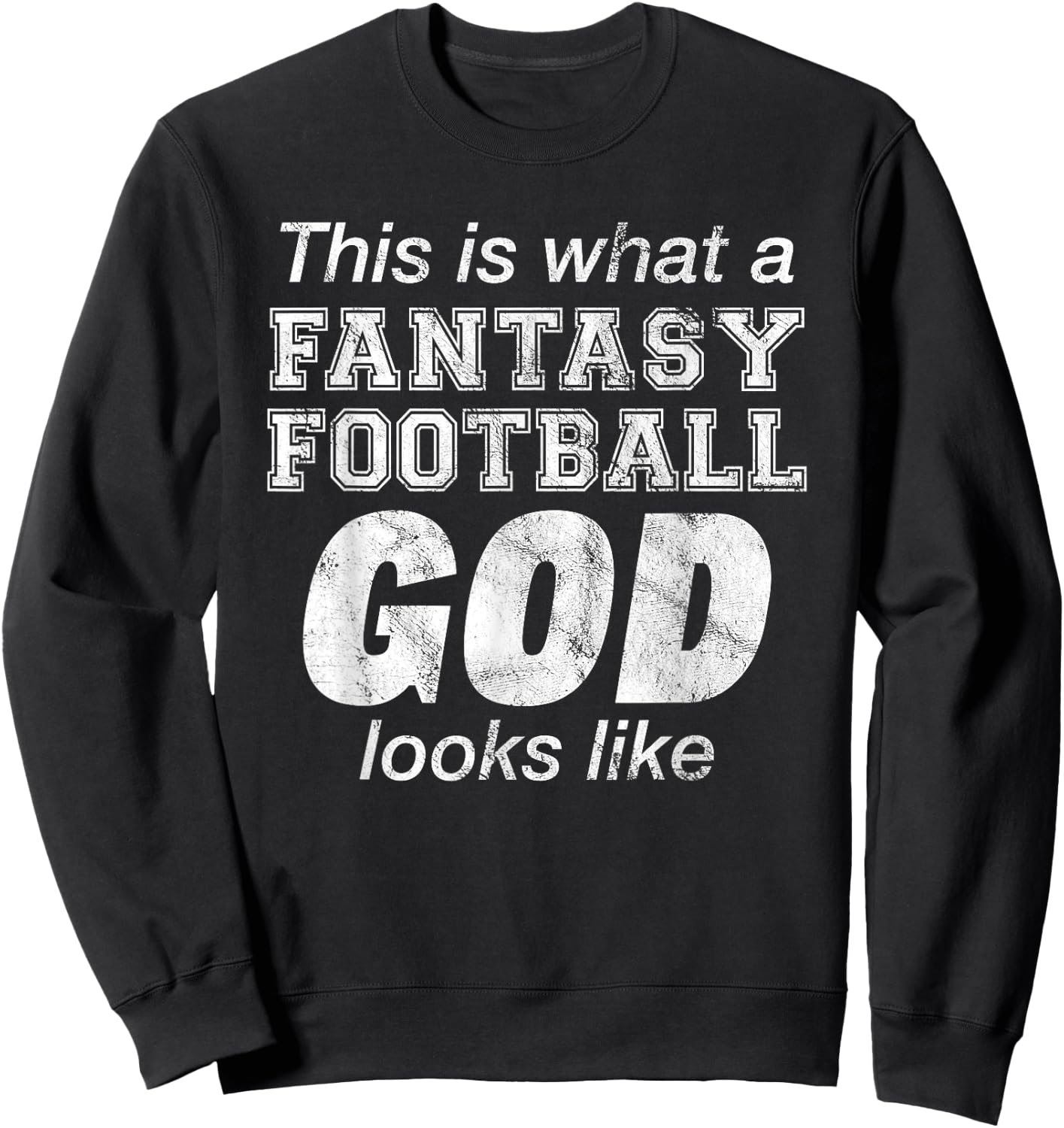 Fantasy Football God Retro Vintage Distressed Sweatshirt - Sweatshirt | Black
