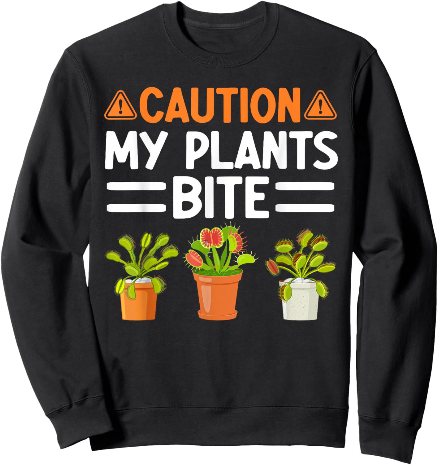 Monster Plant Funny Gardening Plants Sweatshirt - Sweatshirt | Black