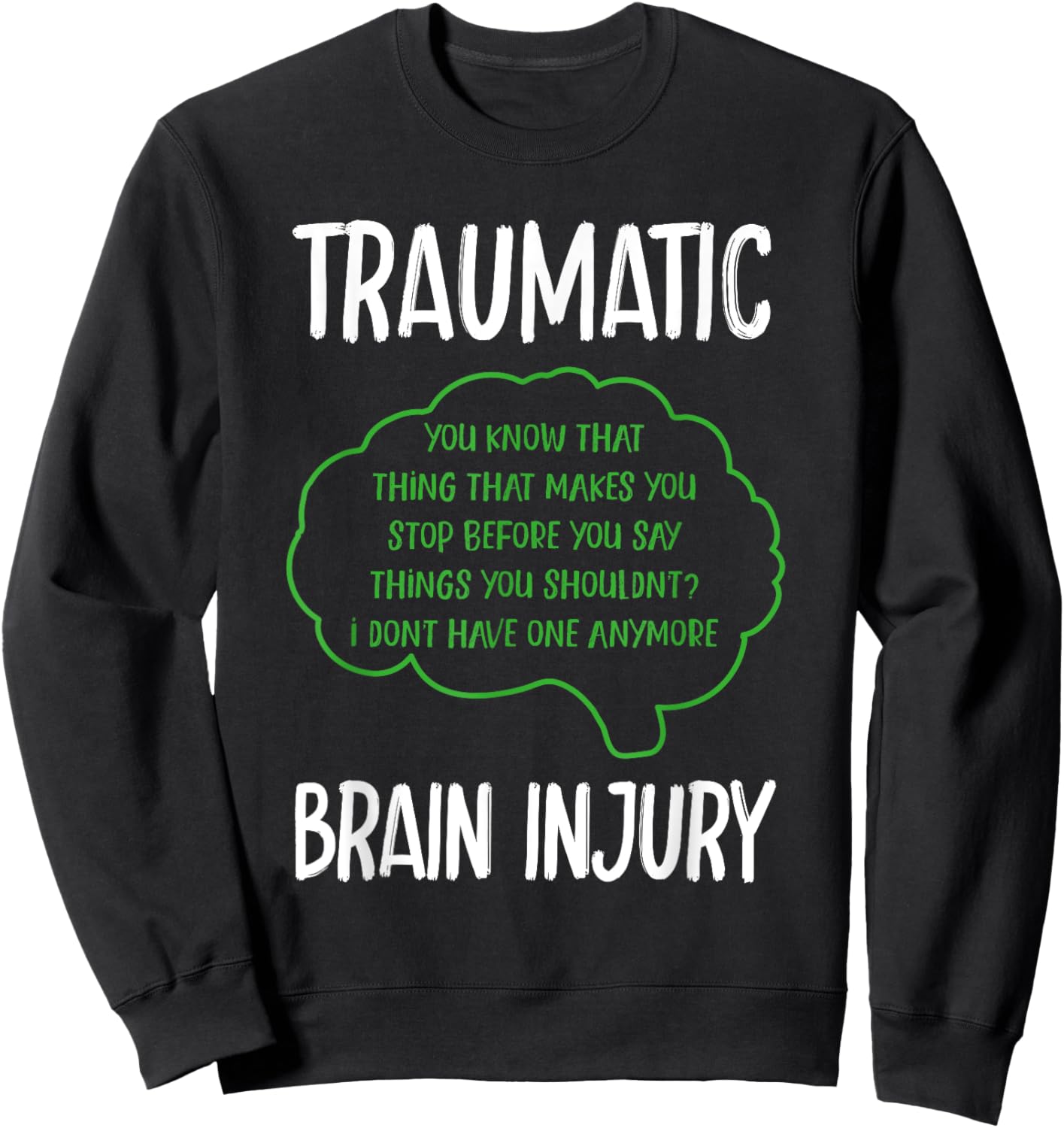 TBI Traumatic Brain Injury Sweatshirt - Sweatshirt | Black