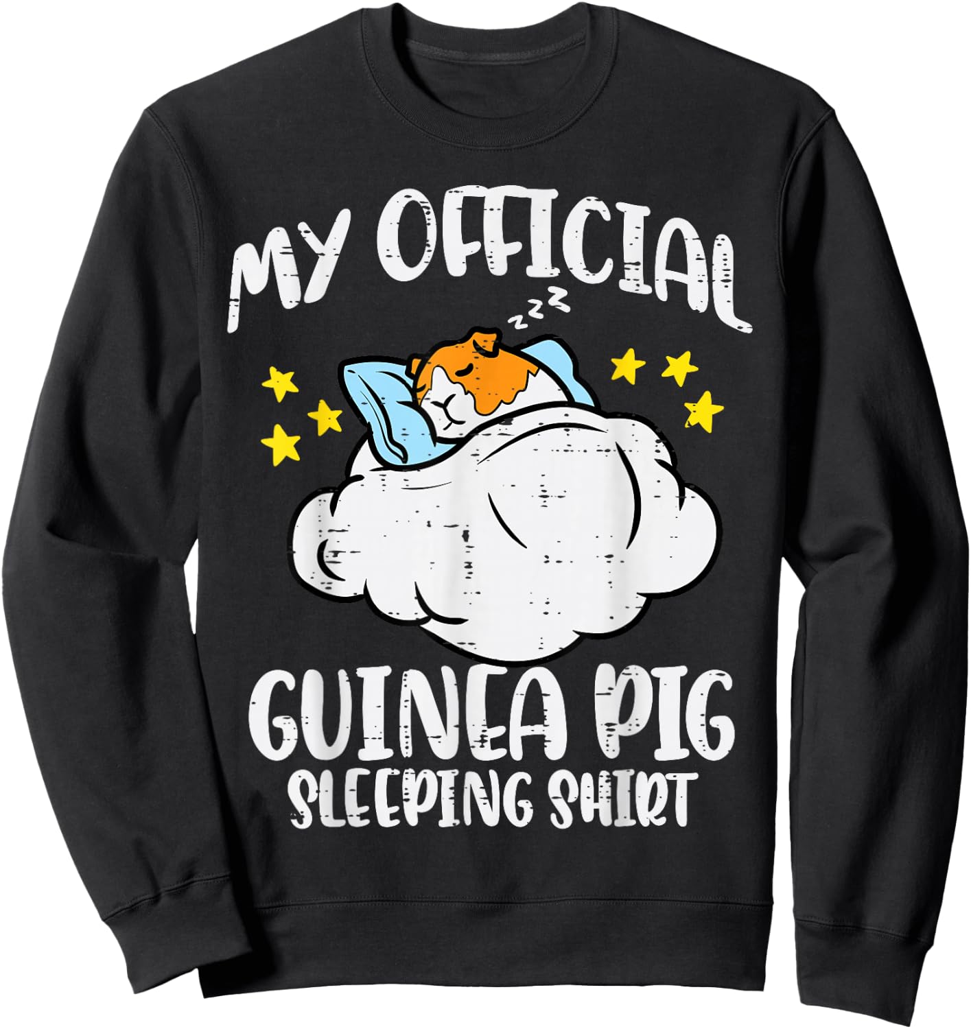 My Official Guinea Pig Sleeping Shirt Cavy Women Kids Men Sweatshirt - Sweatshirt | Black