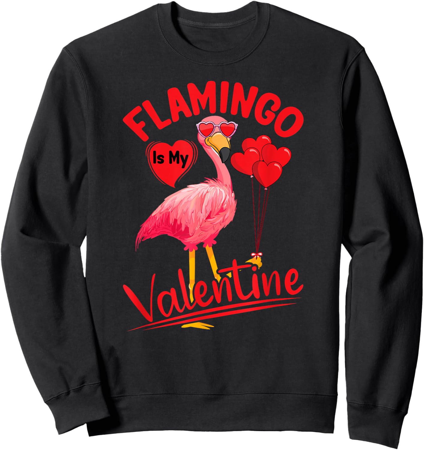 Flamingo Is My Valentine Flamingo Lover Valentine's Day Sweatshirt - Sweatshirt | Black