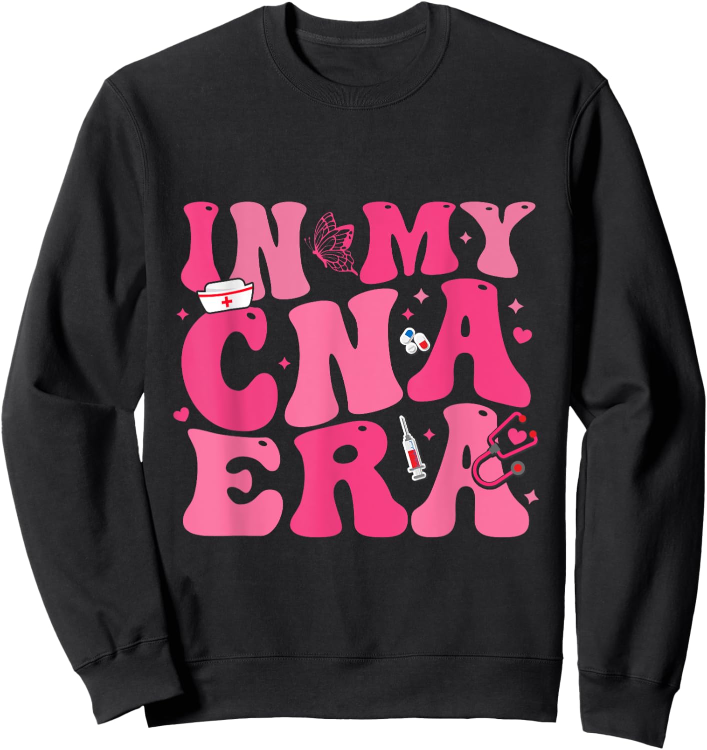 Groovy Shirt in My CNA Era Nurse Certified Nursing Assistant Sweatshirt - Sweatshirt | Black
