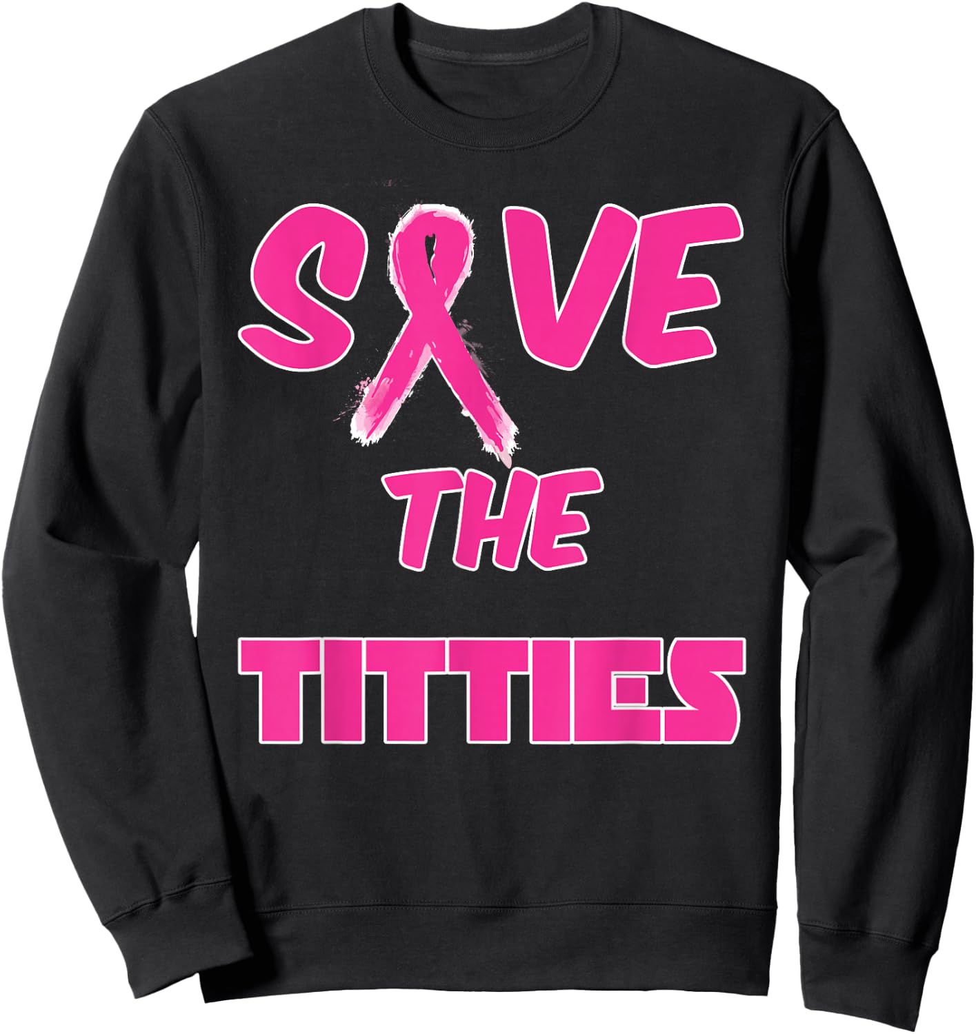 Save The Titties, Breast Cancer Awareness Sweatshirt - Sweatshirt | Black