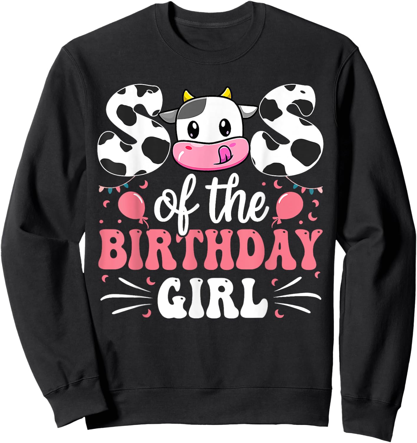 Sister Of The Birthday Girl Cow Family Matching 1st Birthday Sweatshirt - Sweatshirt | Black