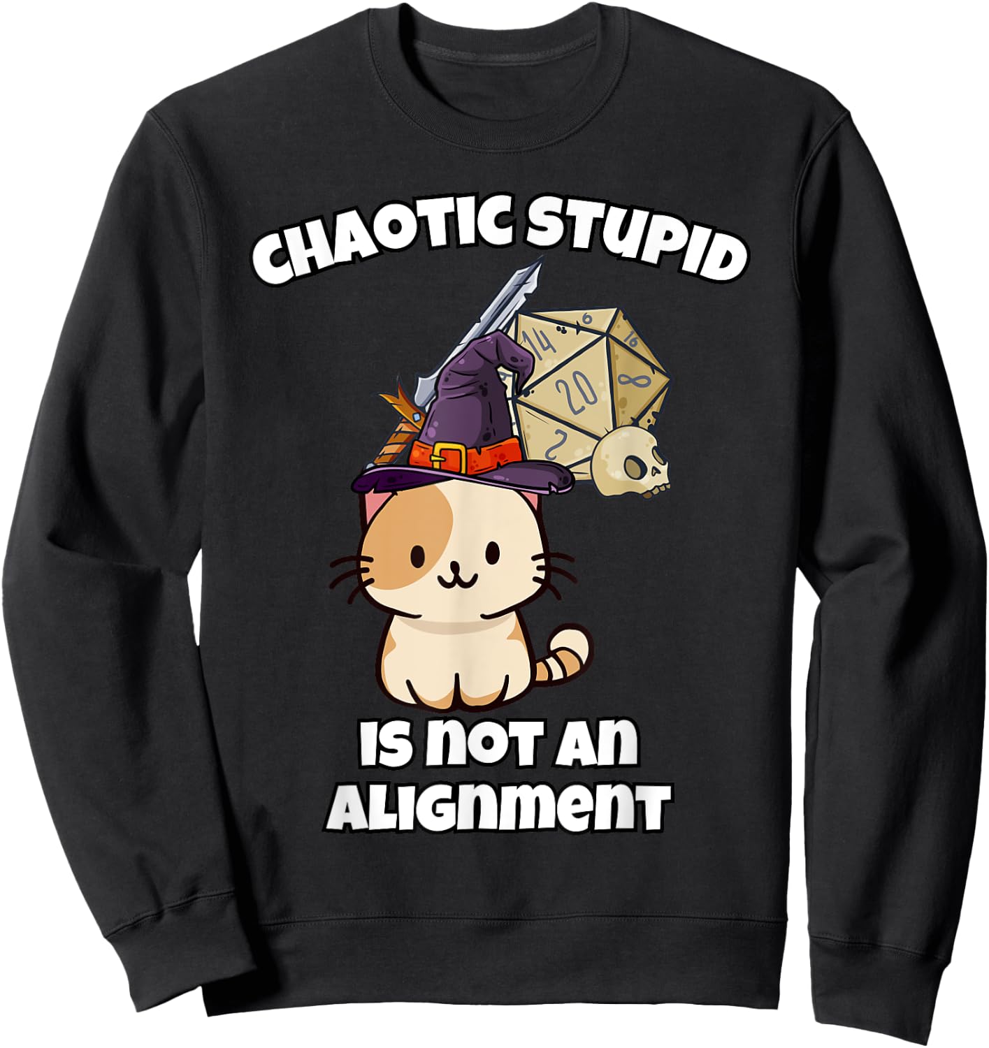 Creamala - Chaotic Stupid Is Not An Alignment Sweatshirt - Sweatshirt | Black