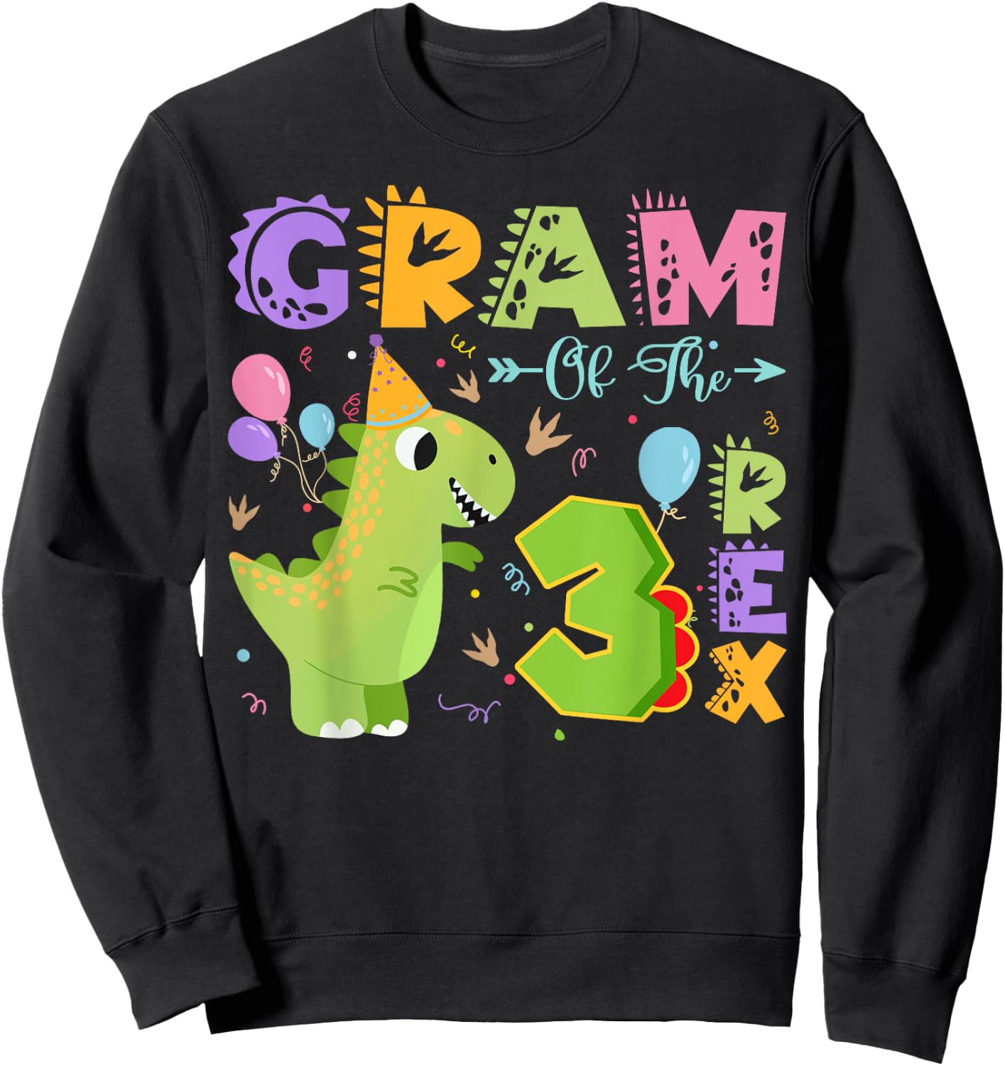 Gram Of The Three Rex 3Rd Birthday Dinosaur Party Sweatshirt - Sweatshirt | Black
