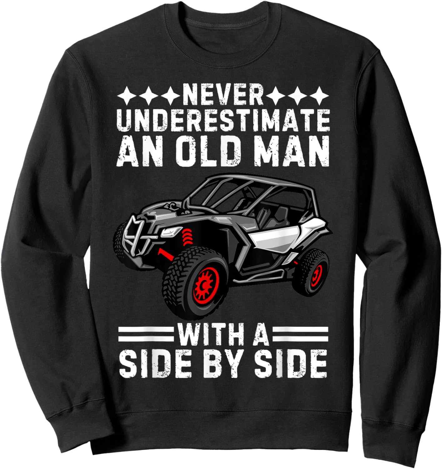 SXS For Grandpa Men Dad Offroad UTV ATV Side-By-Side Sweatshirt - Sweatshirt | Black