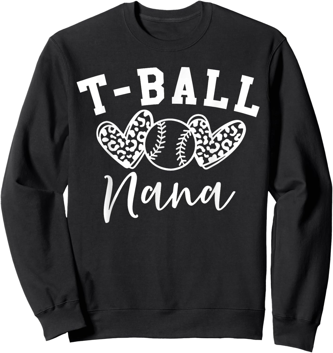 T-Ball Nana Baseball Heart Softball Nana Sport Player Sweatshirt - Sweatshirt | Black