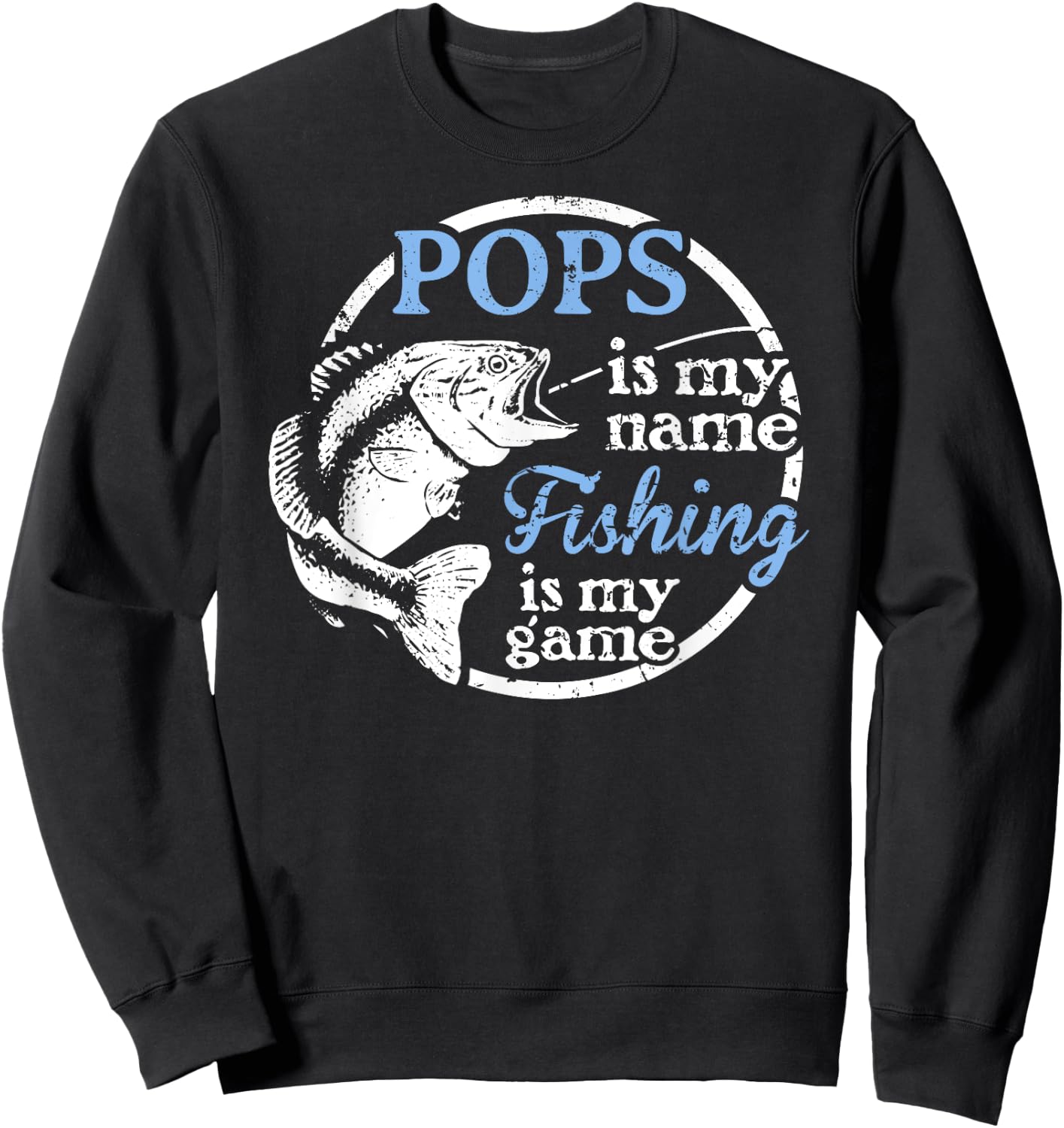 Pops - Fishing is My Game! Sweatshirt - Sweatshirt | Black
