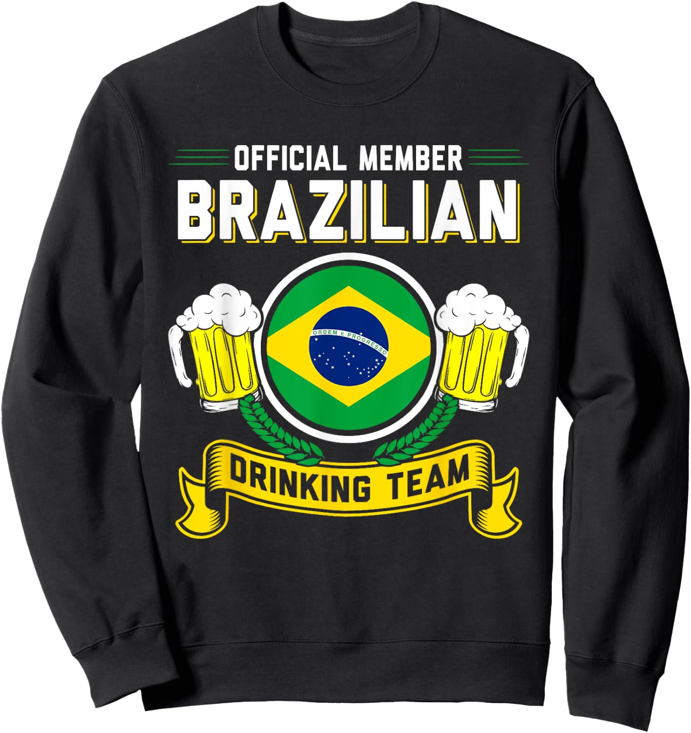 Brazilian Drinking Team Member Sweatshirt - Sweatshirt | Black
