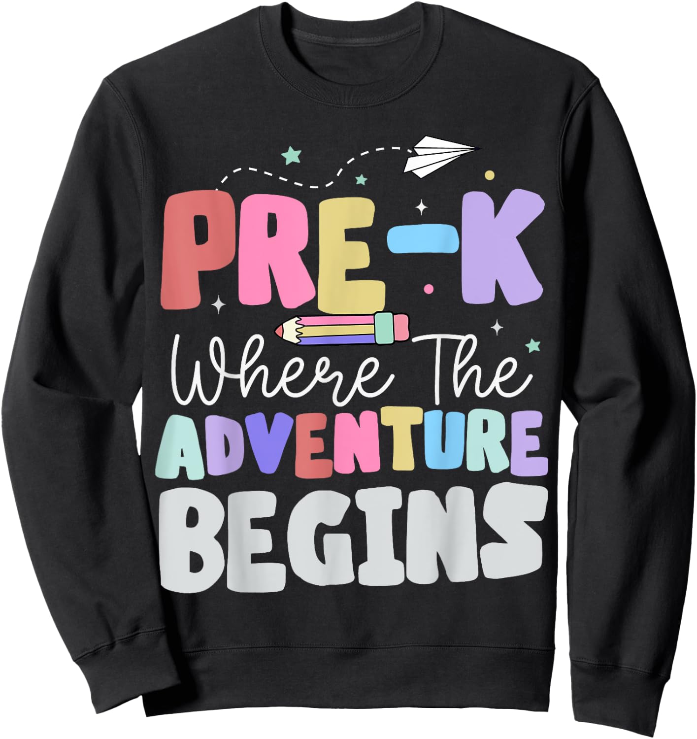 Pre-k Where The Adventure Begins First Day of Prek Teacher Sweatshirt - Sweatshirt | Black