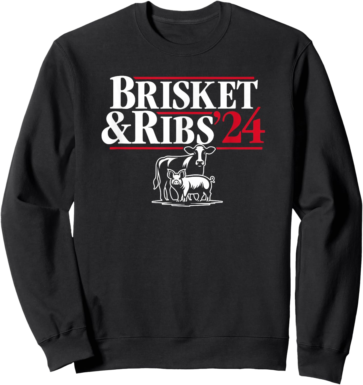 Brisket & Ribs '24 Funny Political Sweatshirt - Sweatshirt | Black