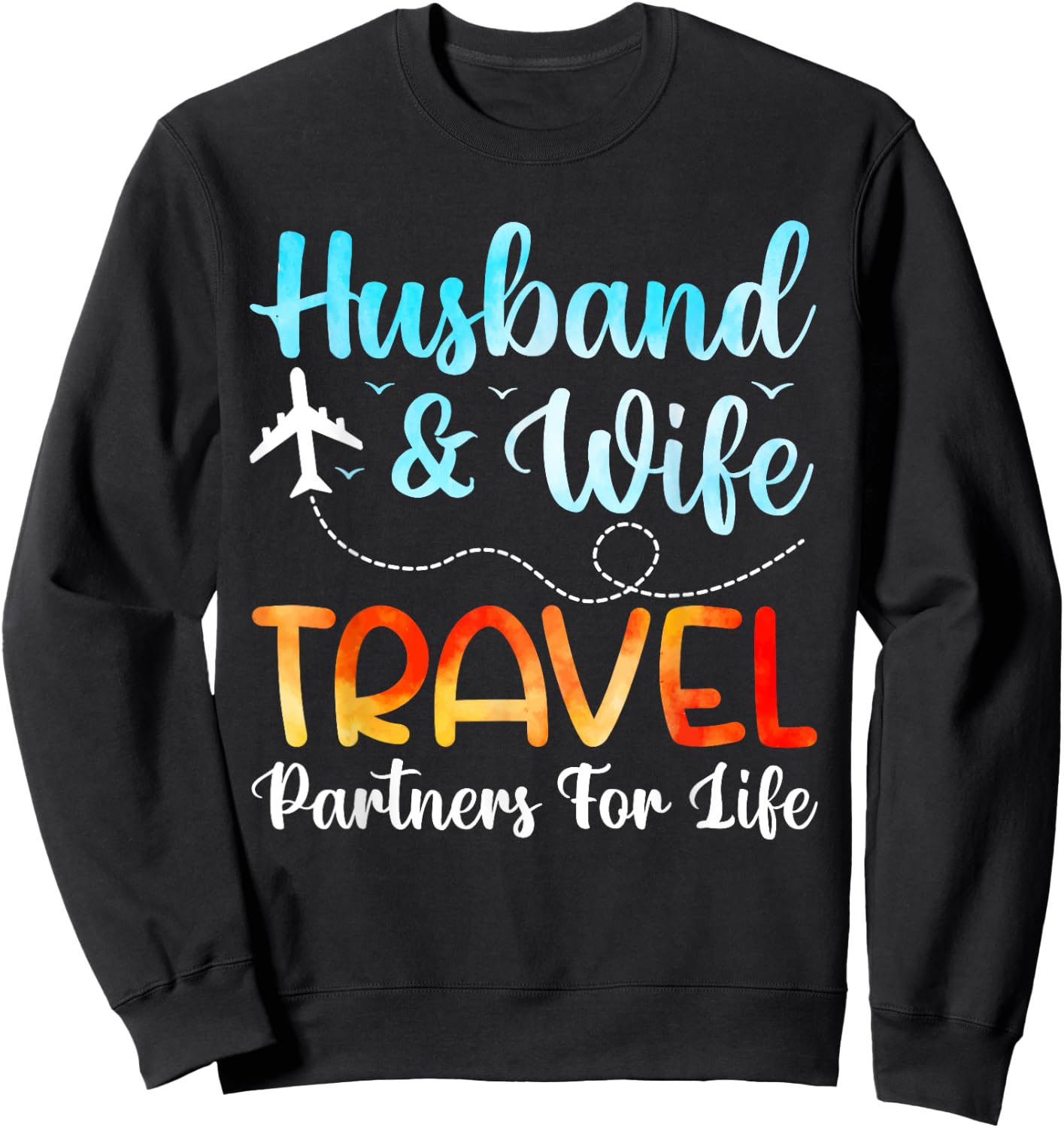 Funny Husband And Wife Travel Partners Matching Couple Sweatshirt - Sweatshirt | Black