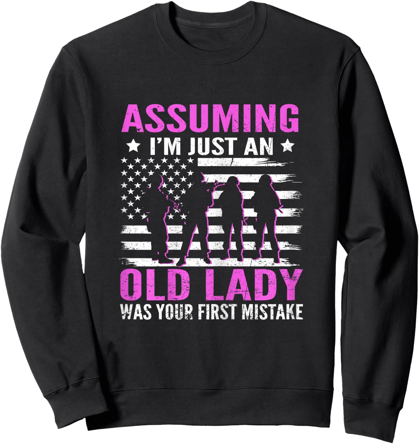 Assuming I'm Just An Old Lady Proud Female US Veteran Sweatshirt - Sweatshirt | Black