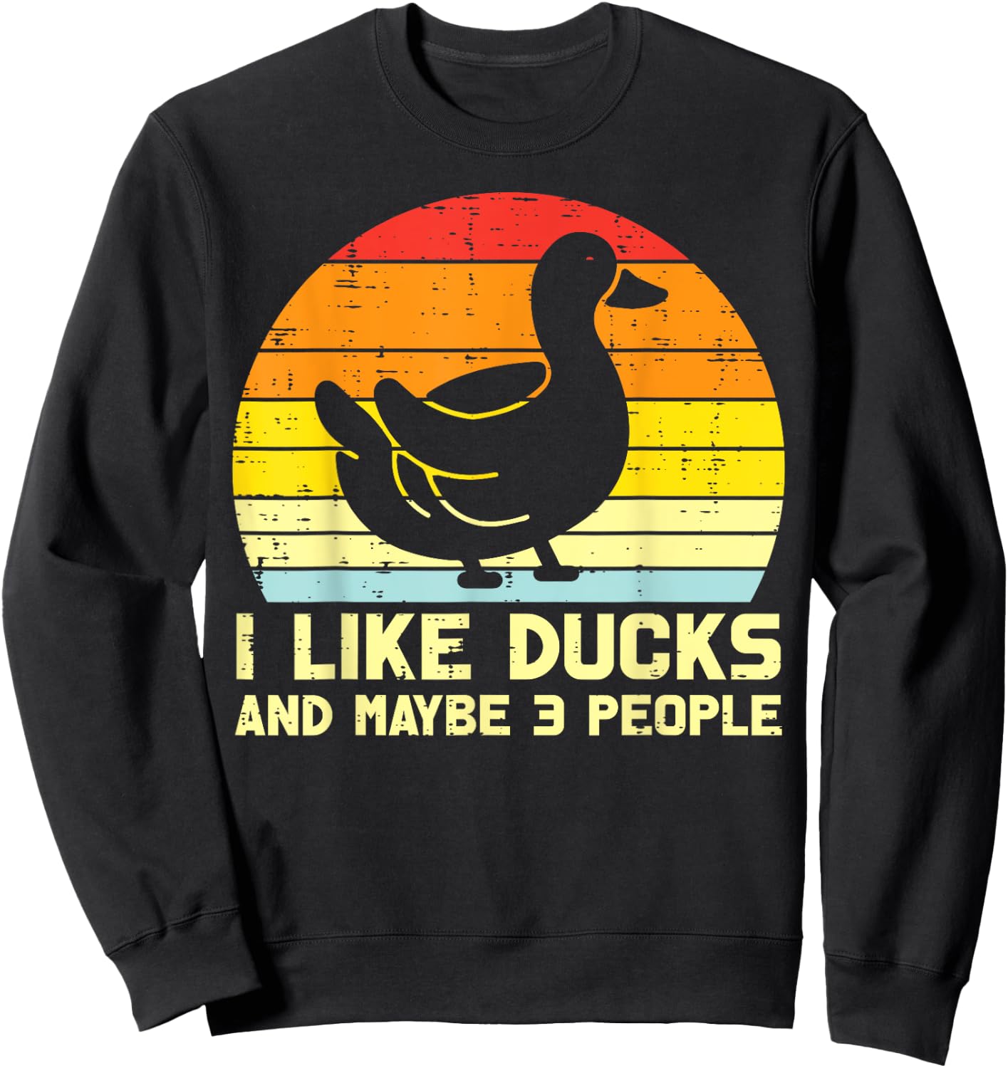 I Like Duck Maybe 3 People Retro Farm Farmer Men Women Kids Sweatshirt - Sweatshirt | Black
