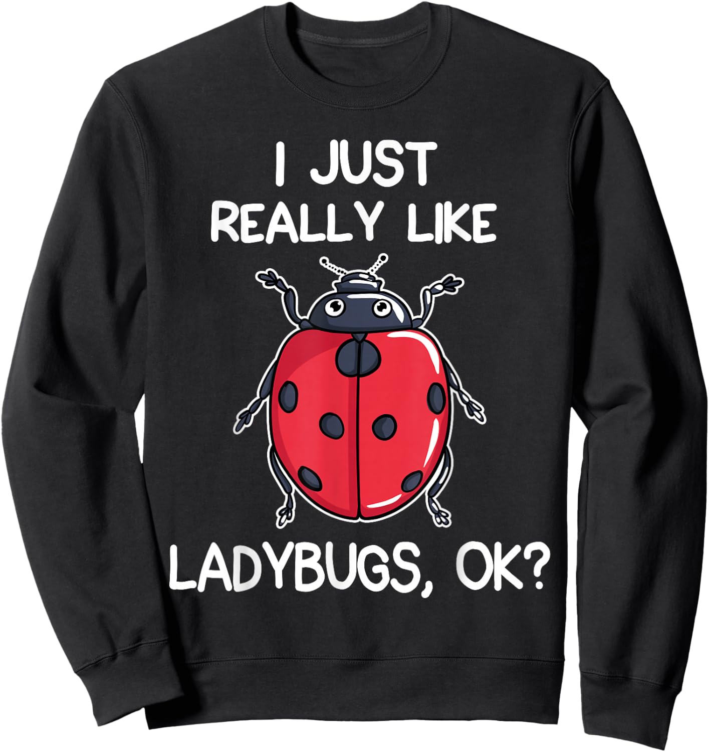 I Like Ladybird Lover Gift Sweatshirt - Sweatshirt | Black