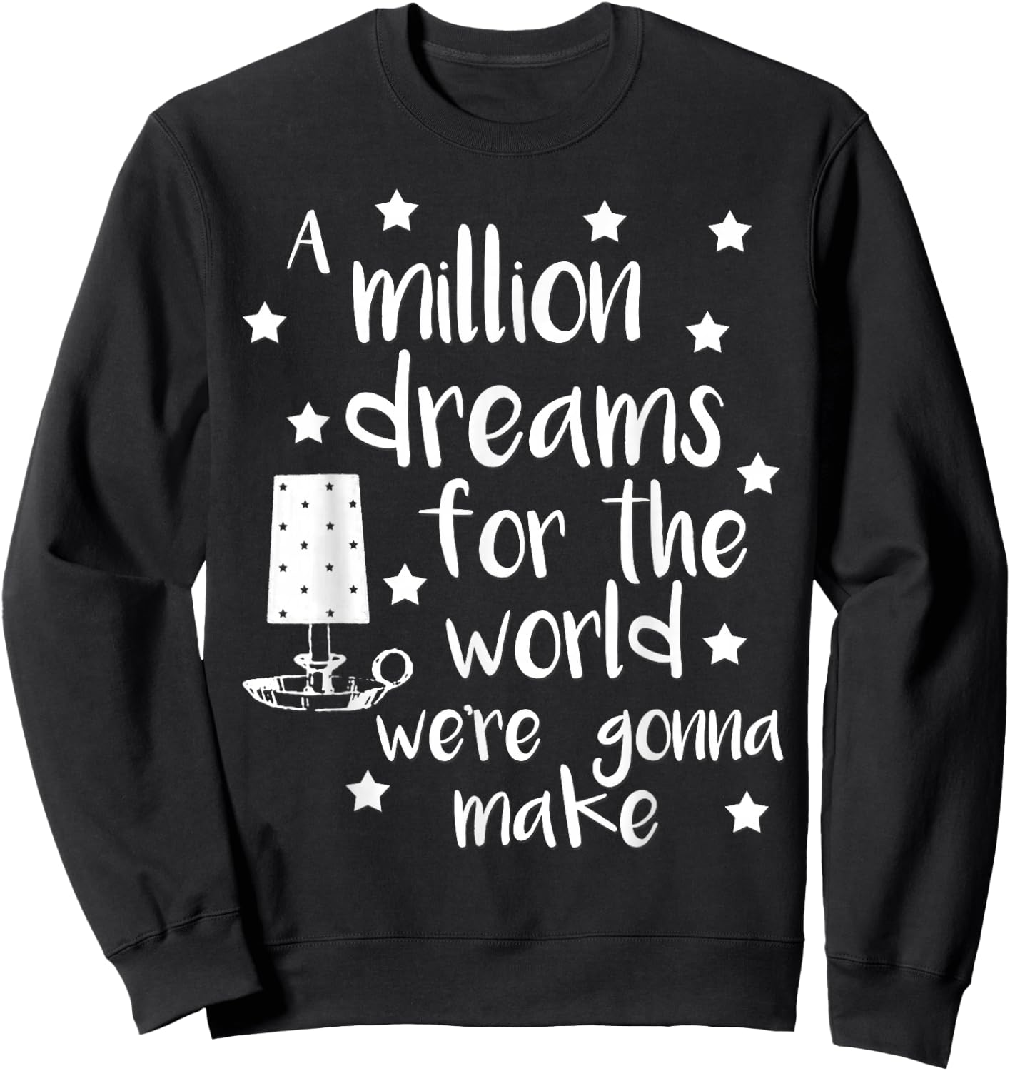 A Million Dreams Song Shirt Sweatshirt - Sweatshirt | Black
