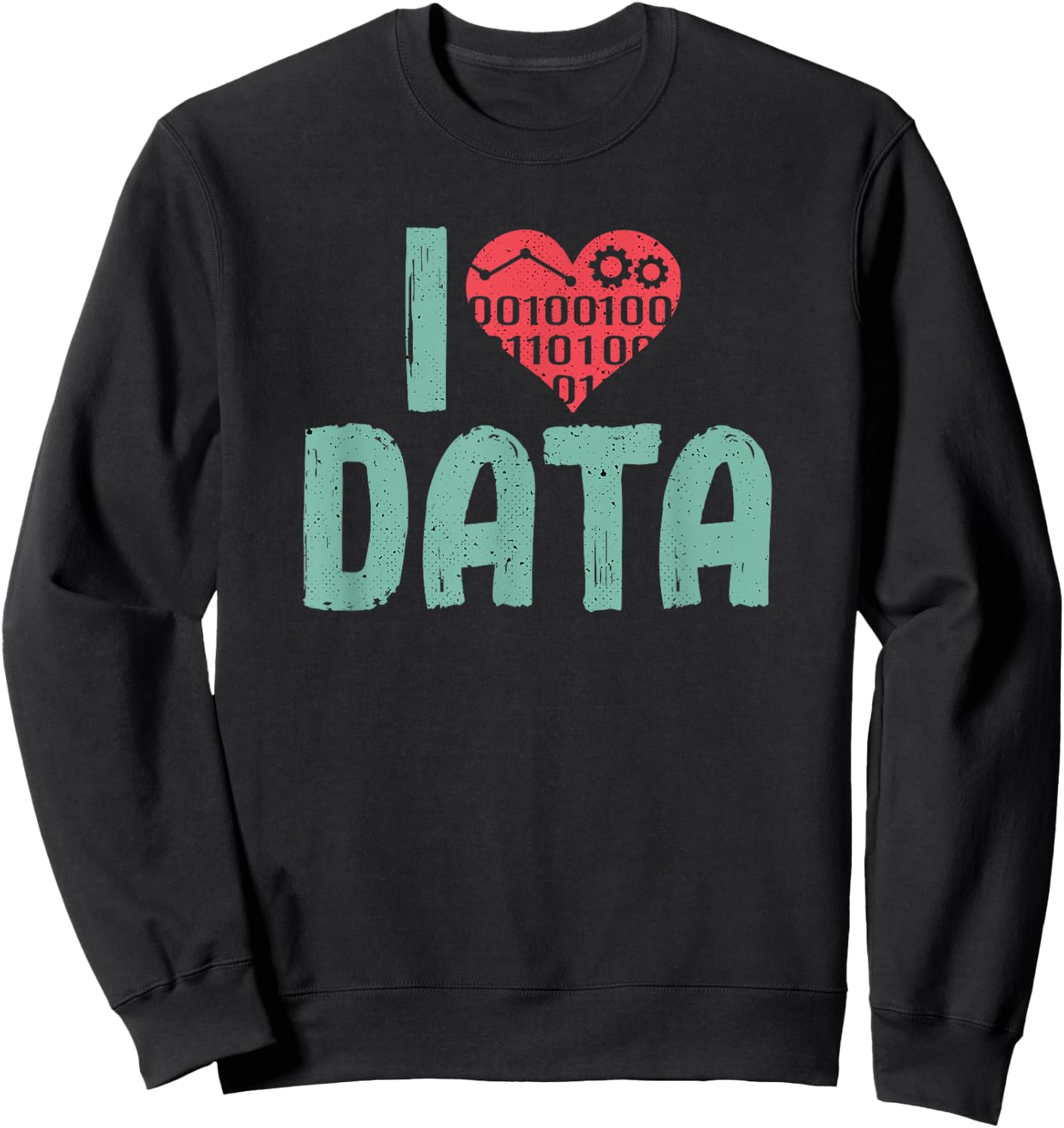 Data Encoder I Love Statistics Data Science Data Analysts Sweatshirt - Sweatshirt | Black