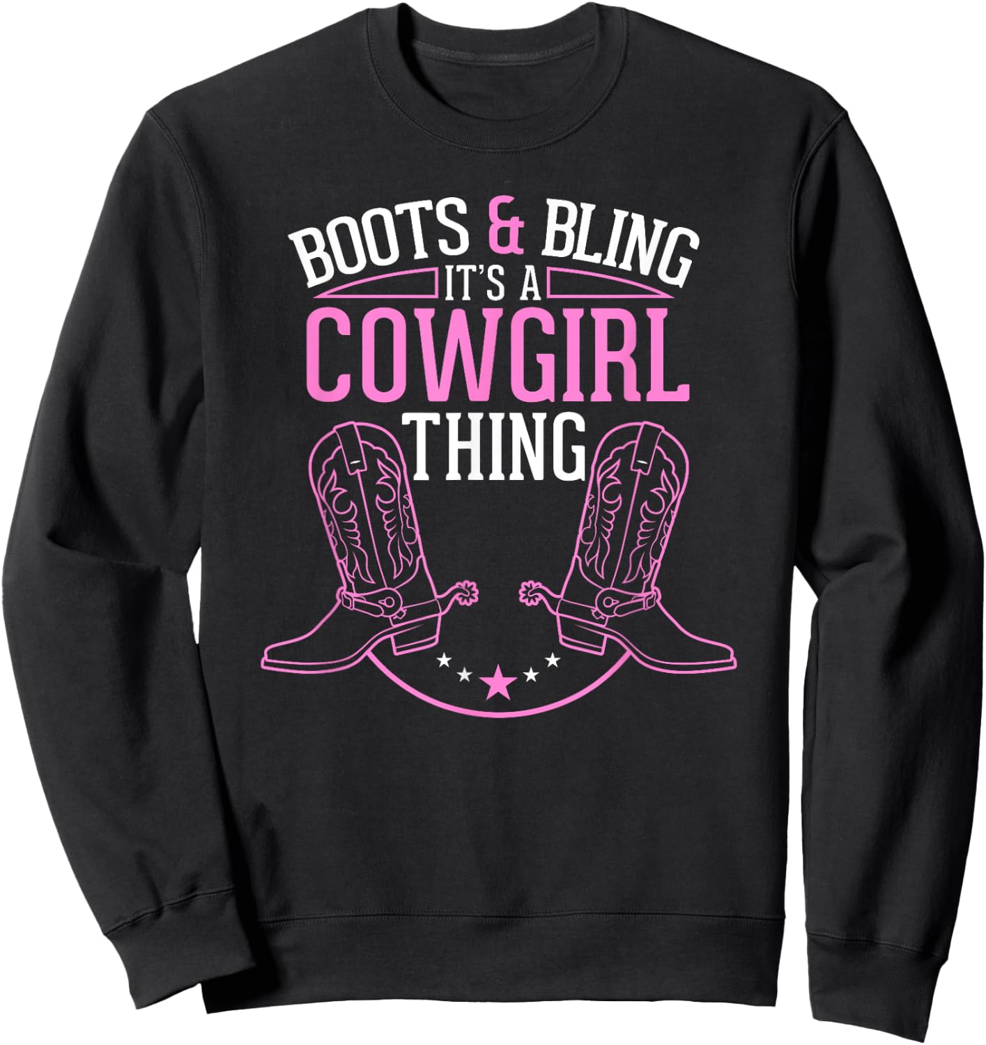 Cute Country Girl Boots Bling it's a cowgirl thing Sweatshirt - Sweatshirt | Black