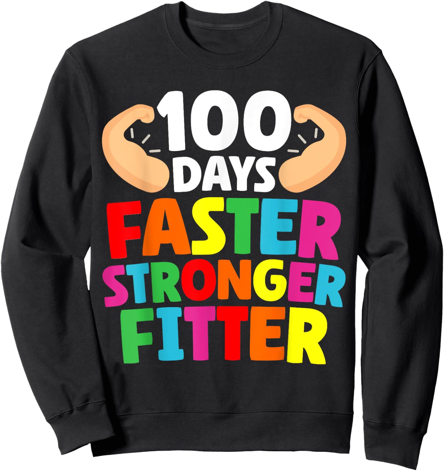 Faster Stronger Fitter 100 Days Of School Gym Teacher Men Women Girls Kids Sweatshirt - Sweatshirt | Black