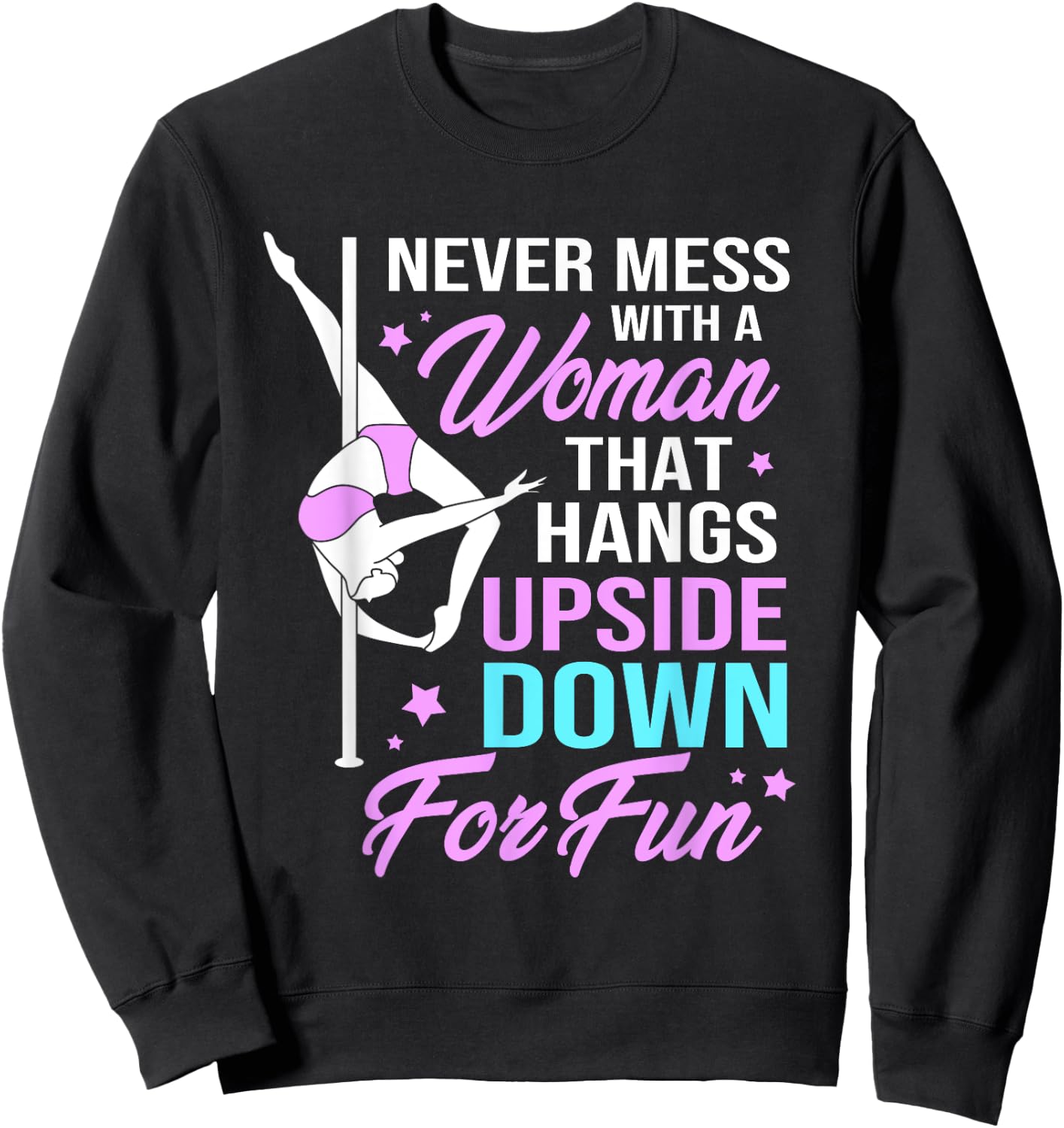 Pole Fitness Humor Funny Pole Dancer Sweatshirt - Sweatshirt | Black