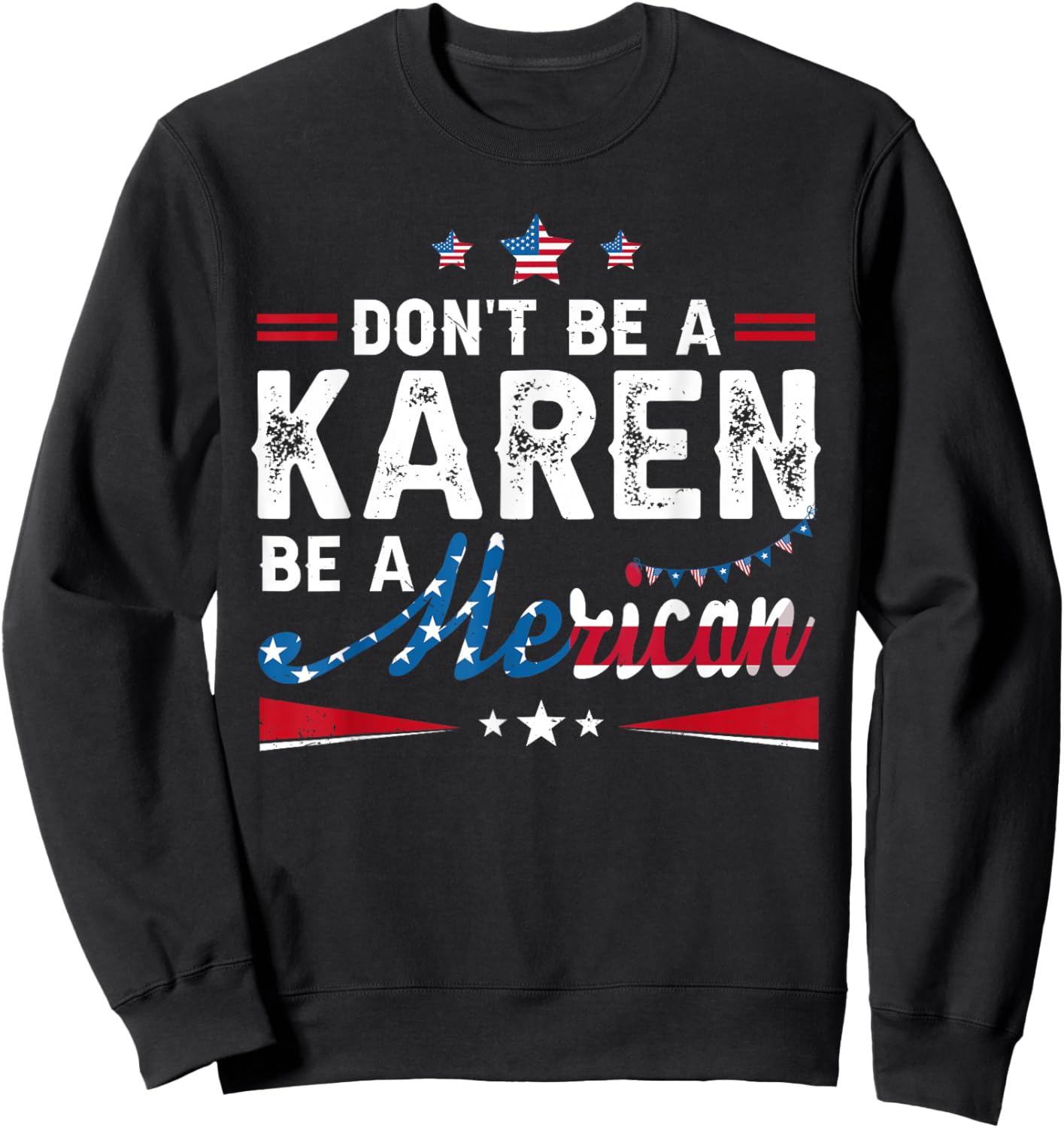 Be A Merican Funny 4th of July USA American Patriotic Women Sweatshirt - Sweatshirt | Black