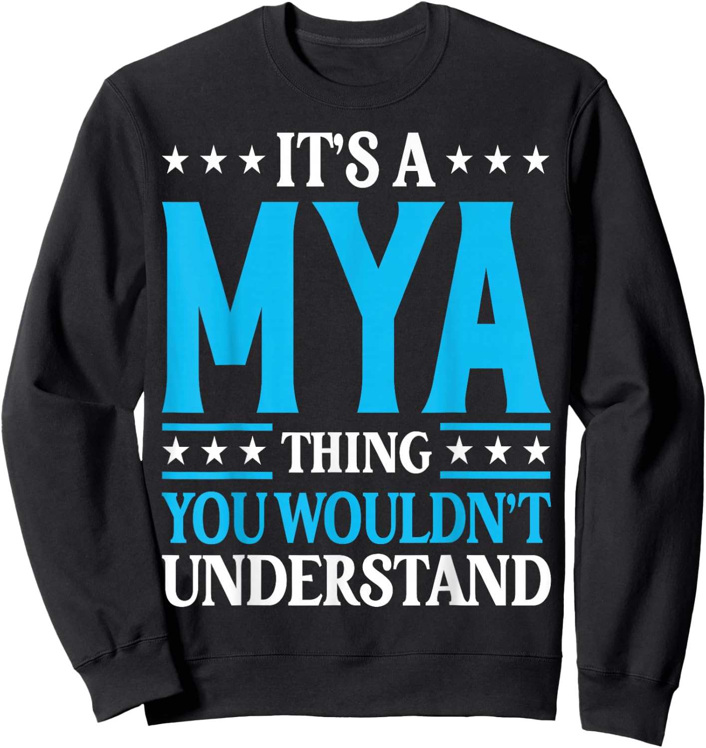 Mya Thing Wouldn't Understand Sweatshirt - Sweatshirt | Black